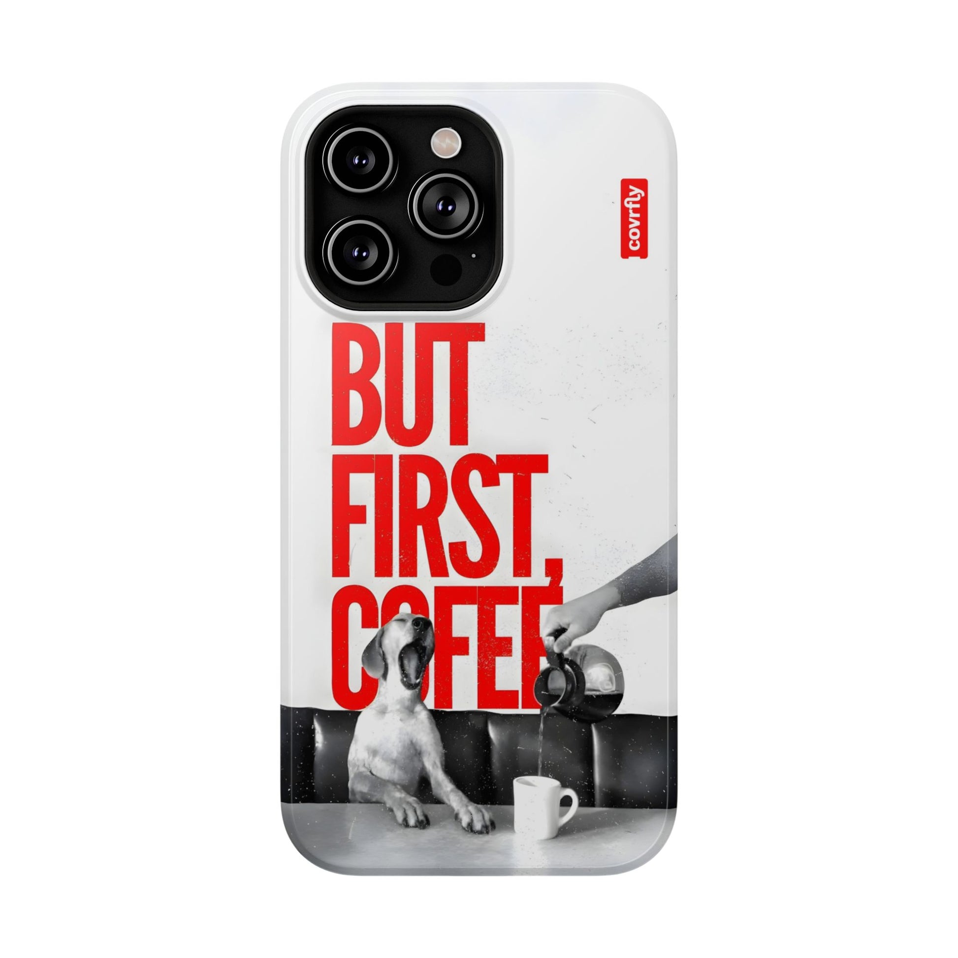 iPhone 14 Pro Max-1 - But First Coffee.png