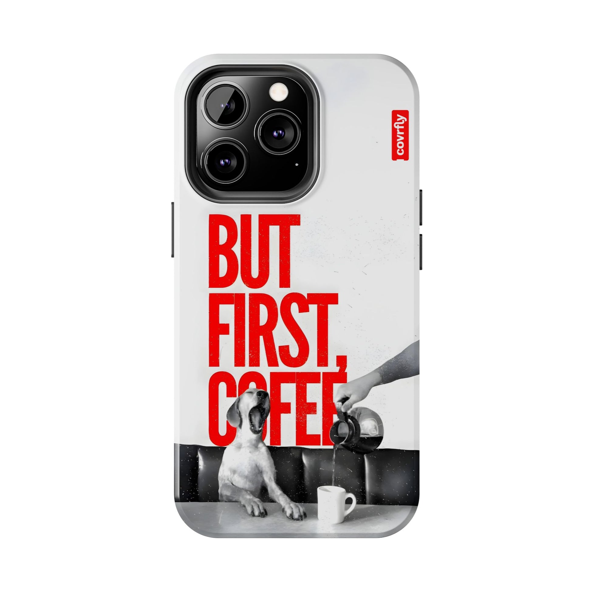 iPhone 13 Pro-1 - But First Coffee.png