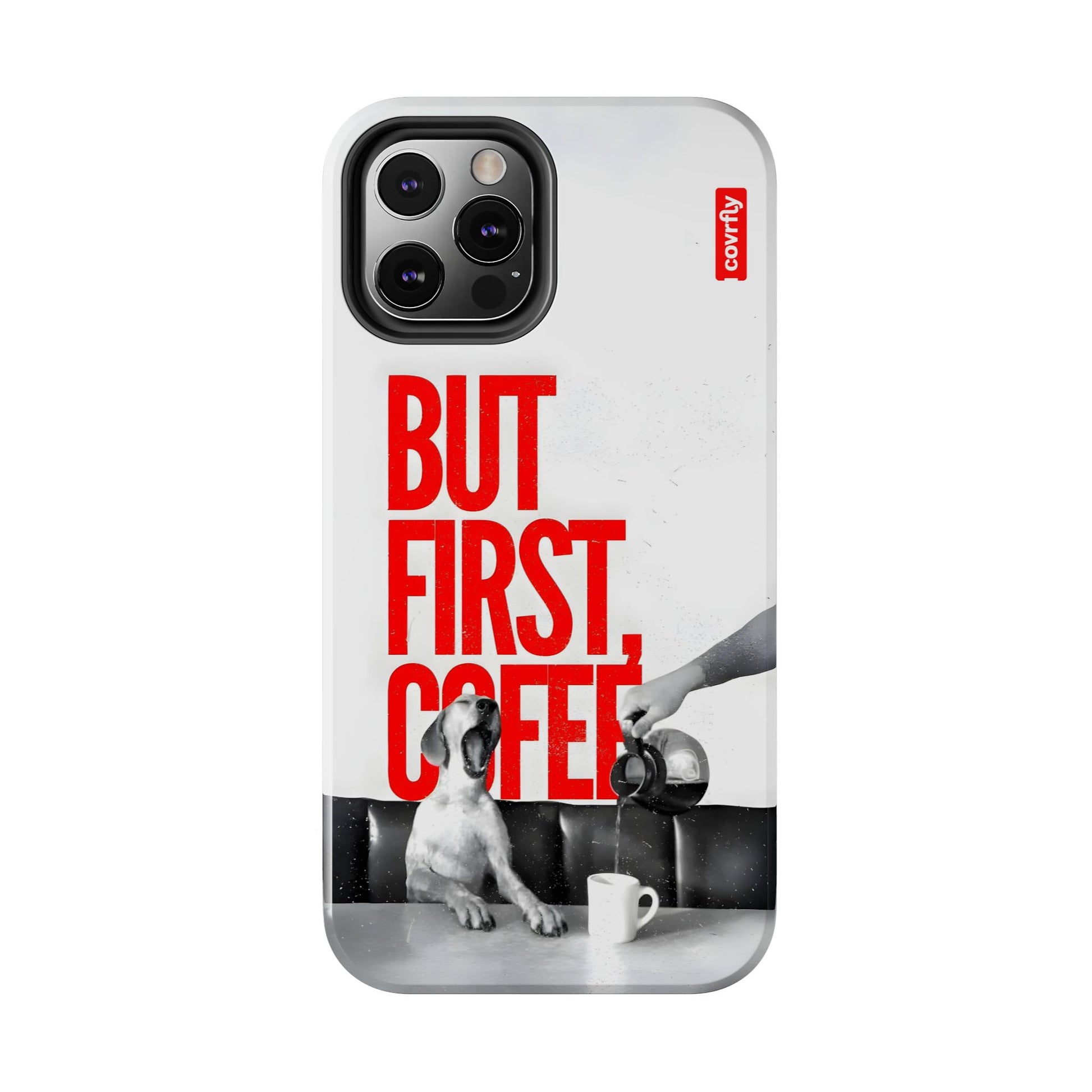 iPhone 12 Pro-1 - But First Coffee.png