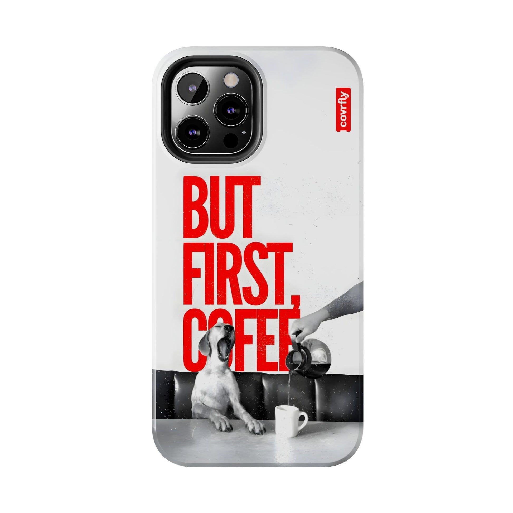 iPhone 12 Pro Max-1 - But First Coffee.png