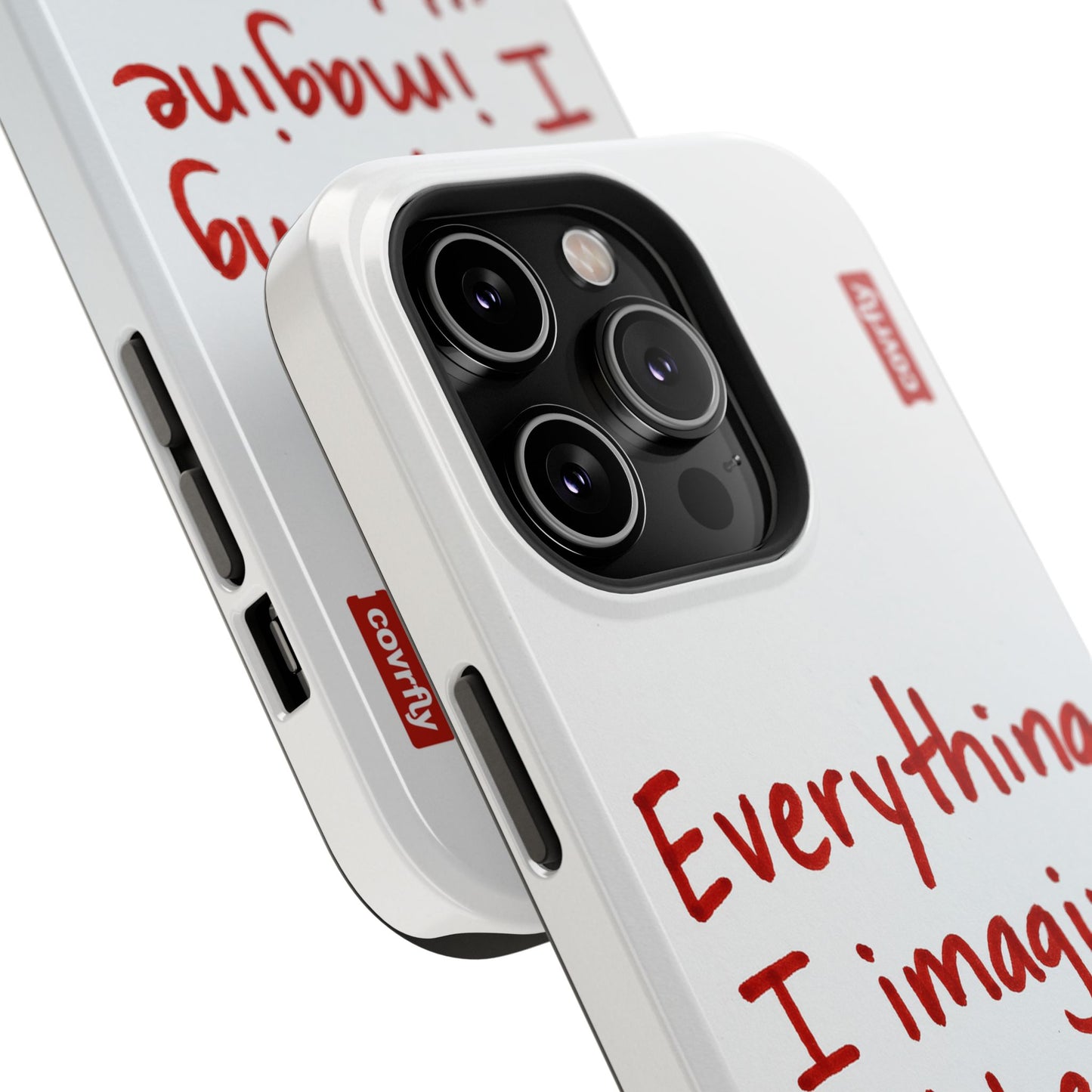 Everything I imagine