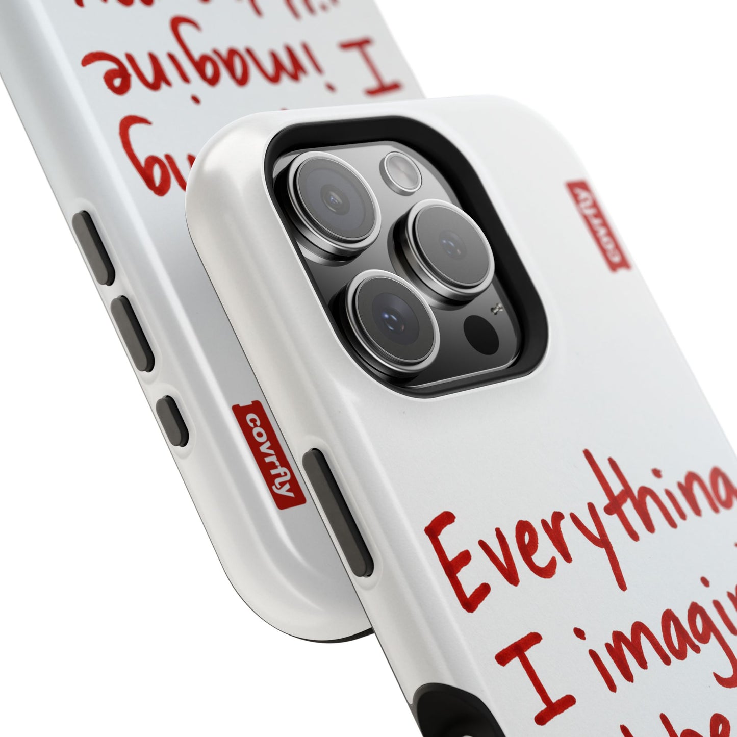 Everything I imagine