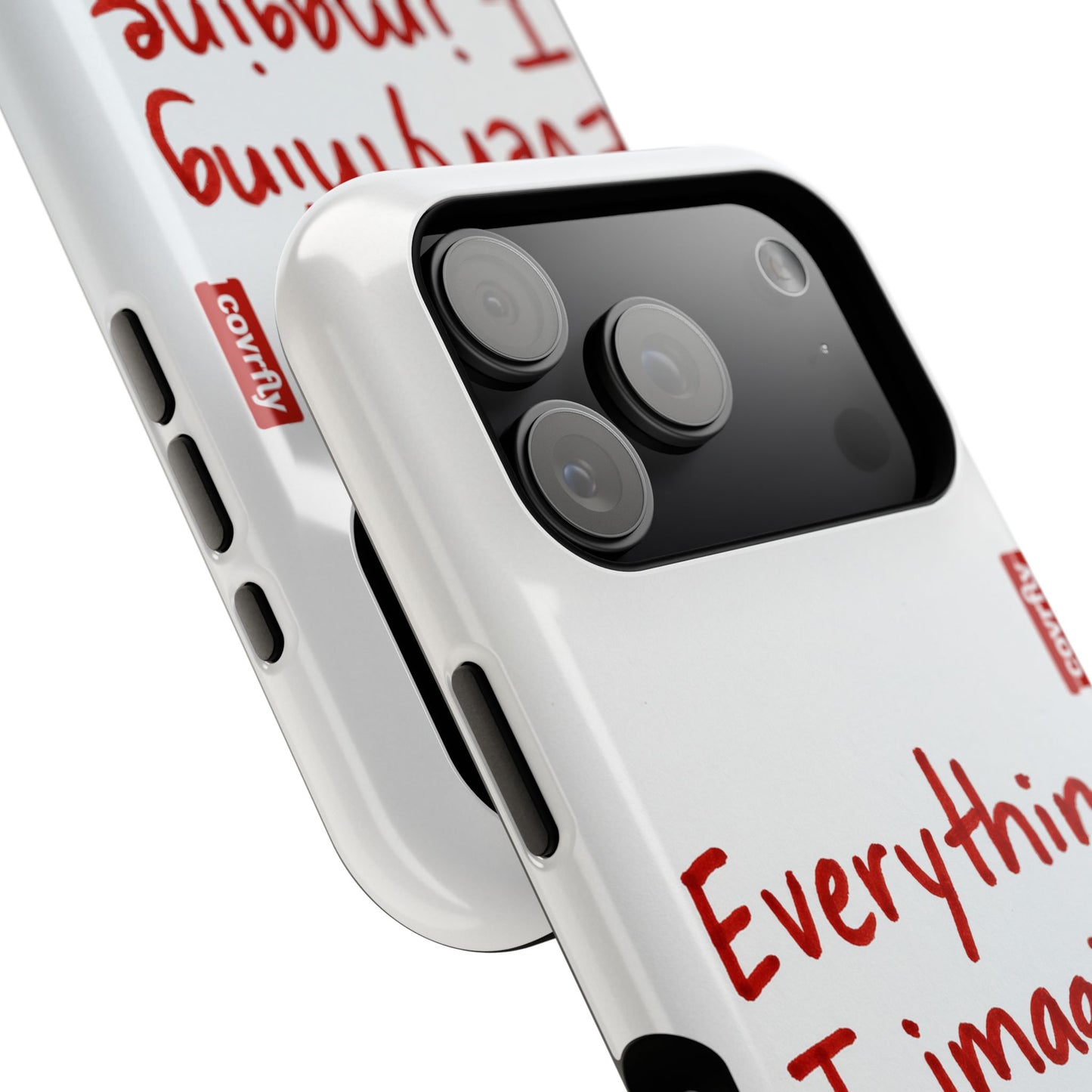 Everything I imagine