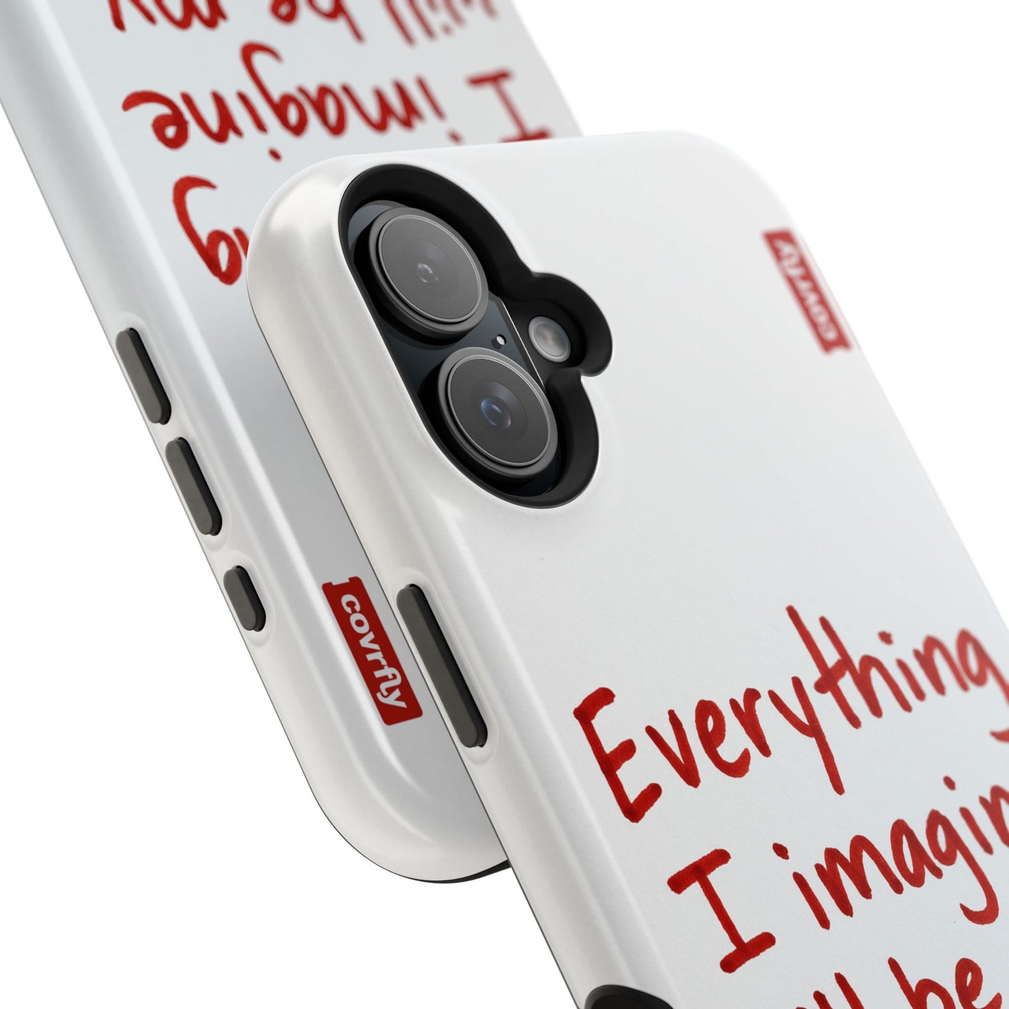 Everything I imagine