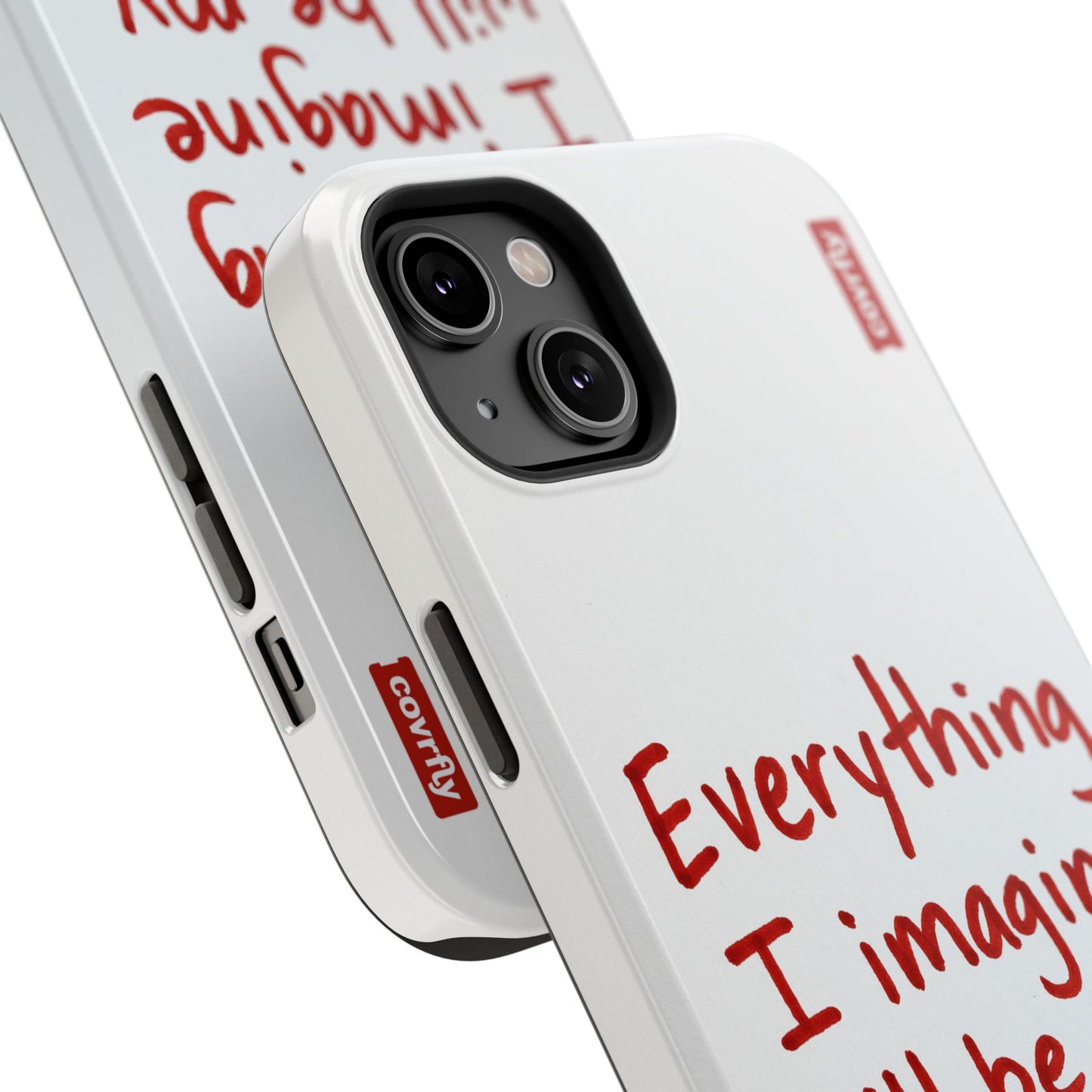 Everything I imagine