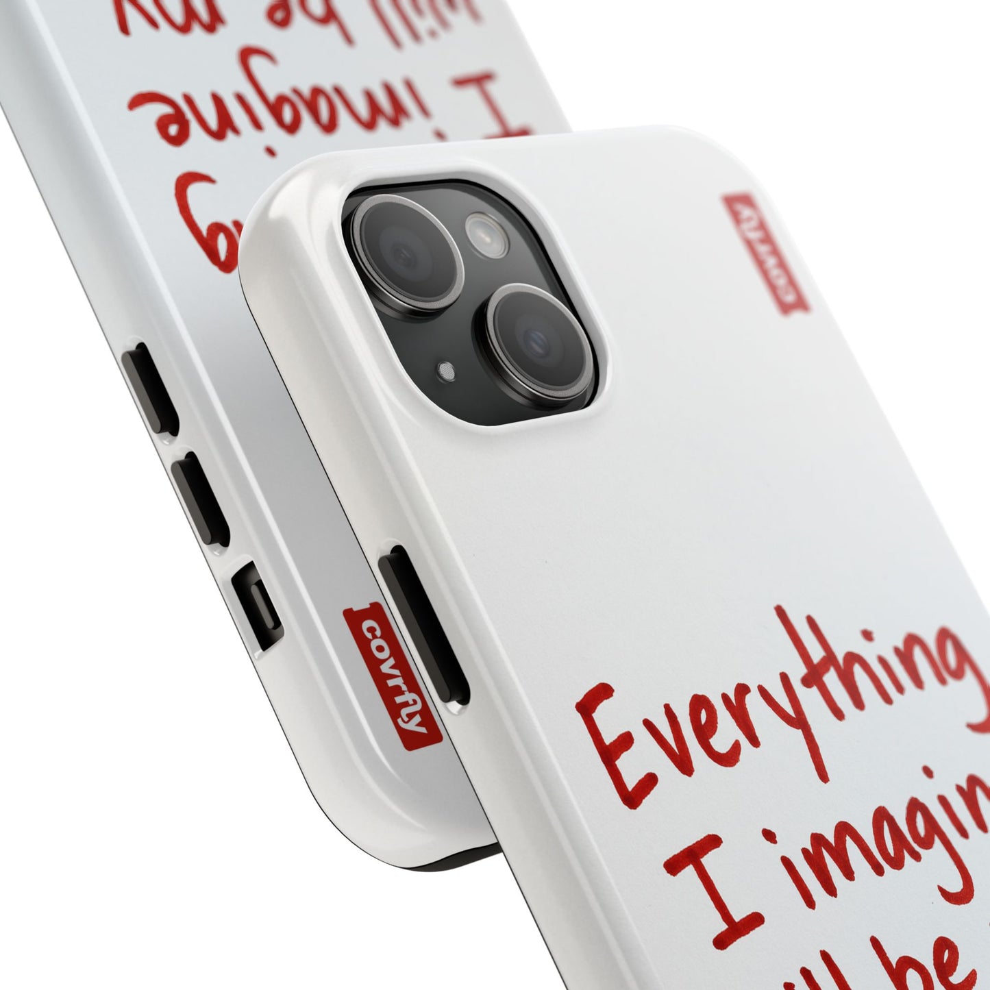 Everything I imagine