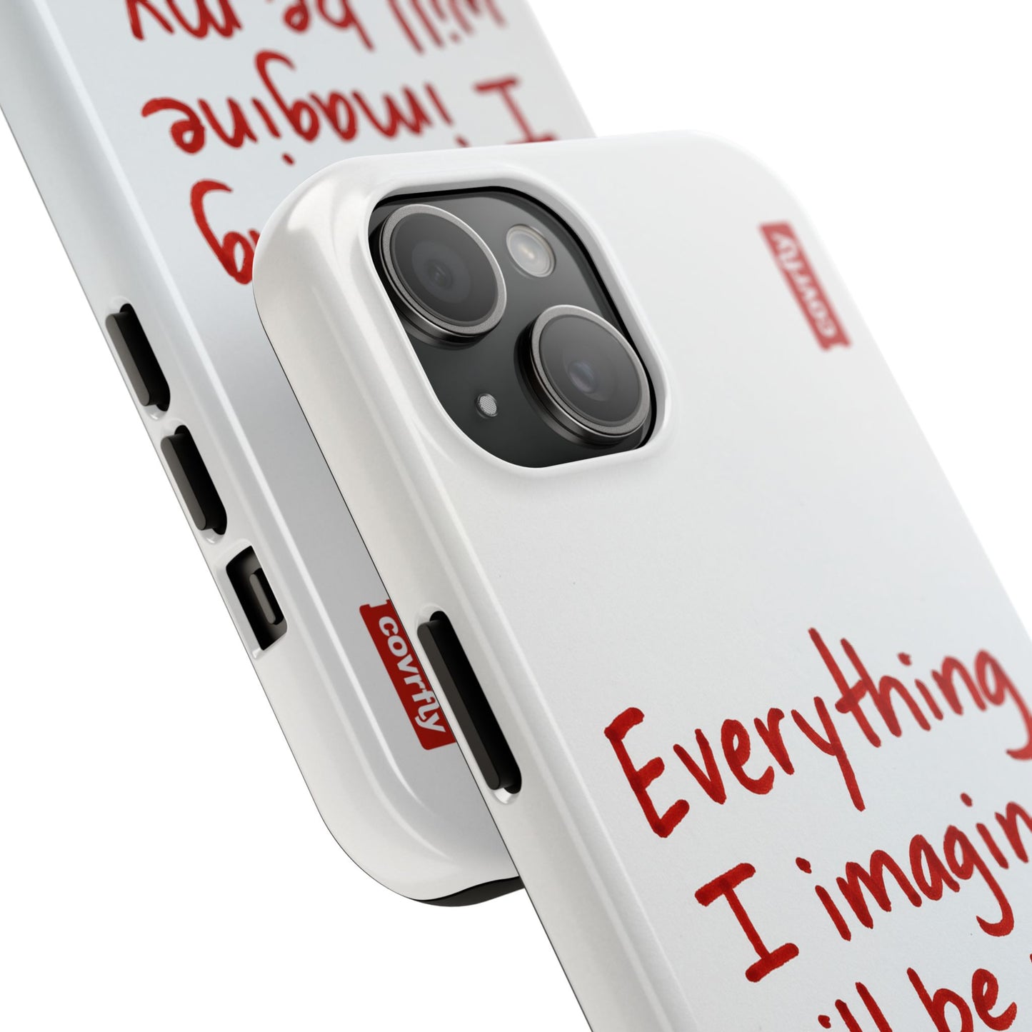 Everything I imagine