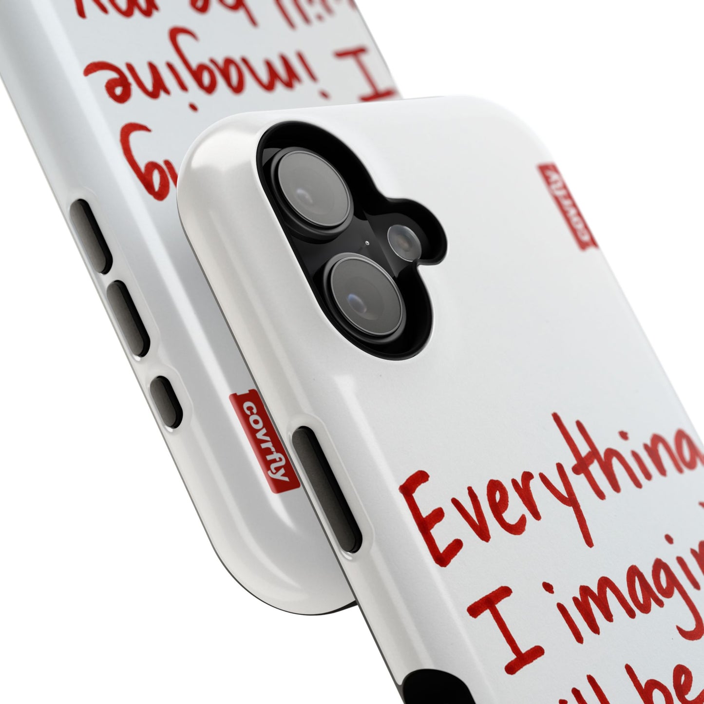 Everything I imagine