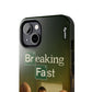 Breaking Fast