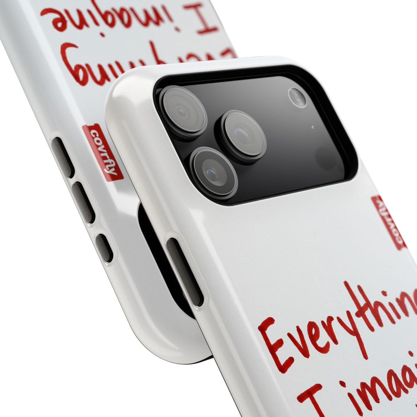 Everything I imagine