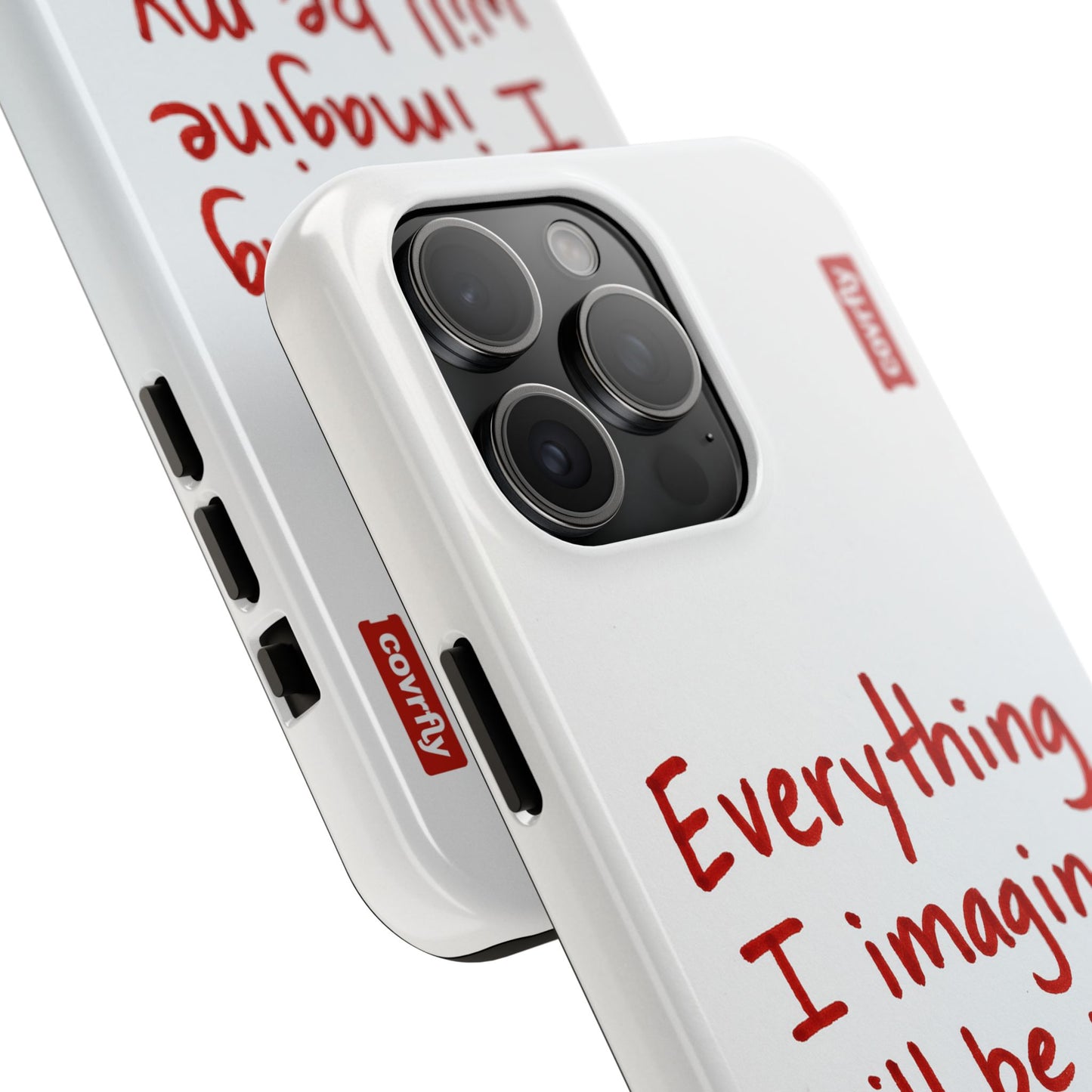 Everything I imagine