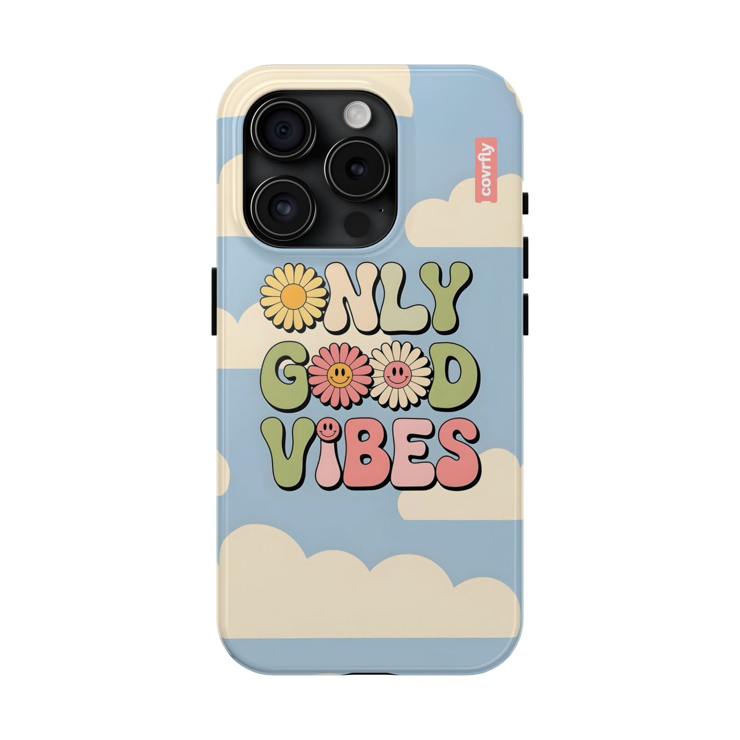 Only Good Vibes