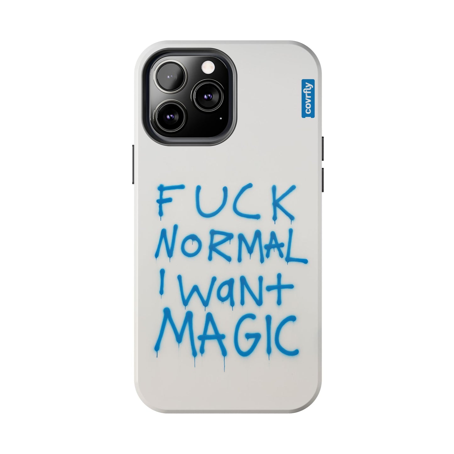 FUCK NORMAL I WANT MAGIC