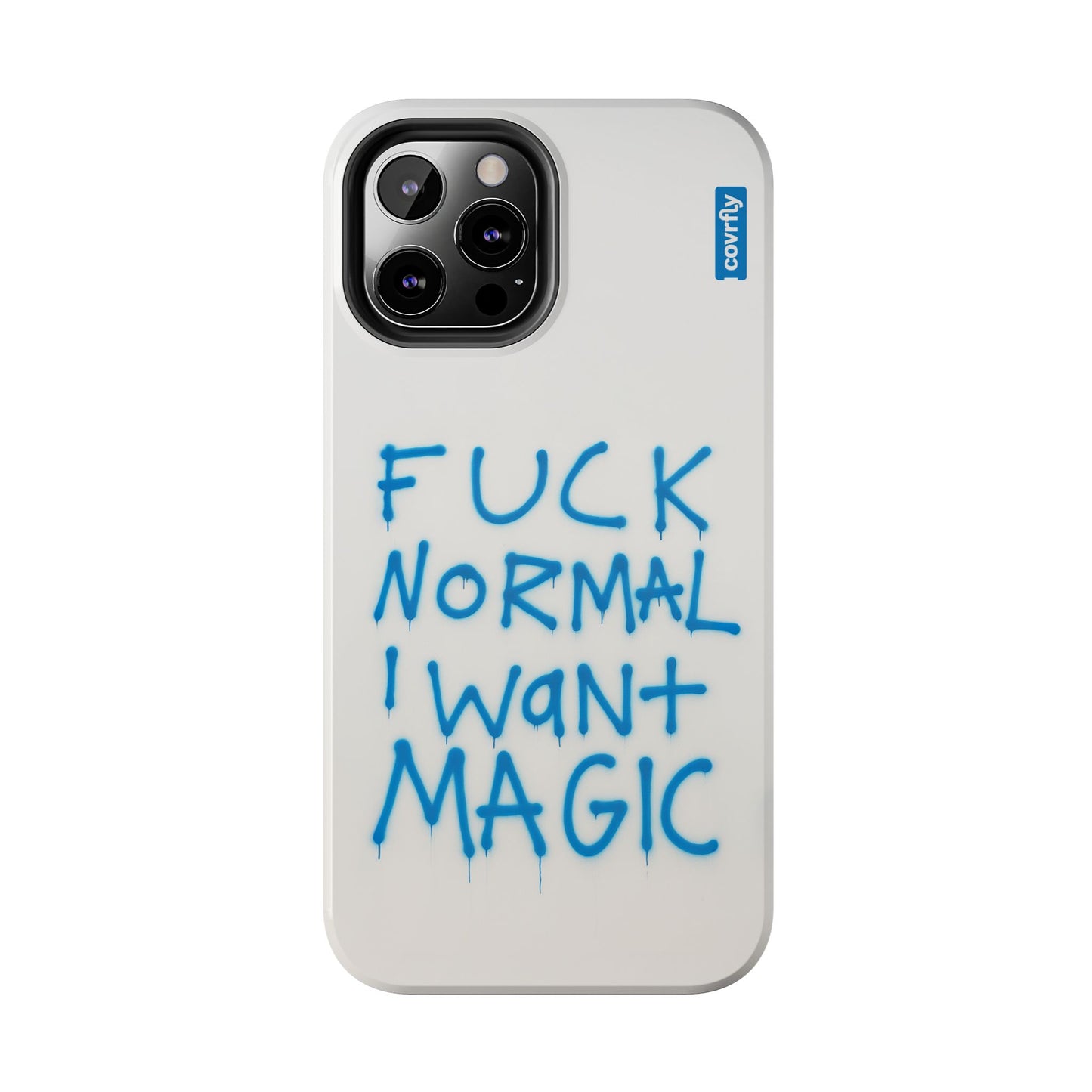 FUCK NORMAL I WANT MAGIC