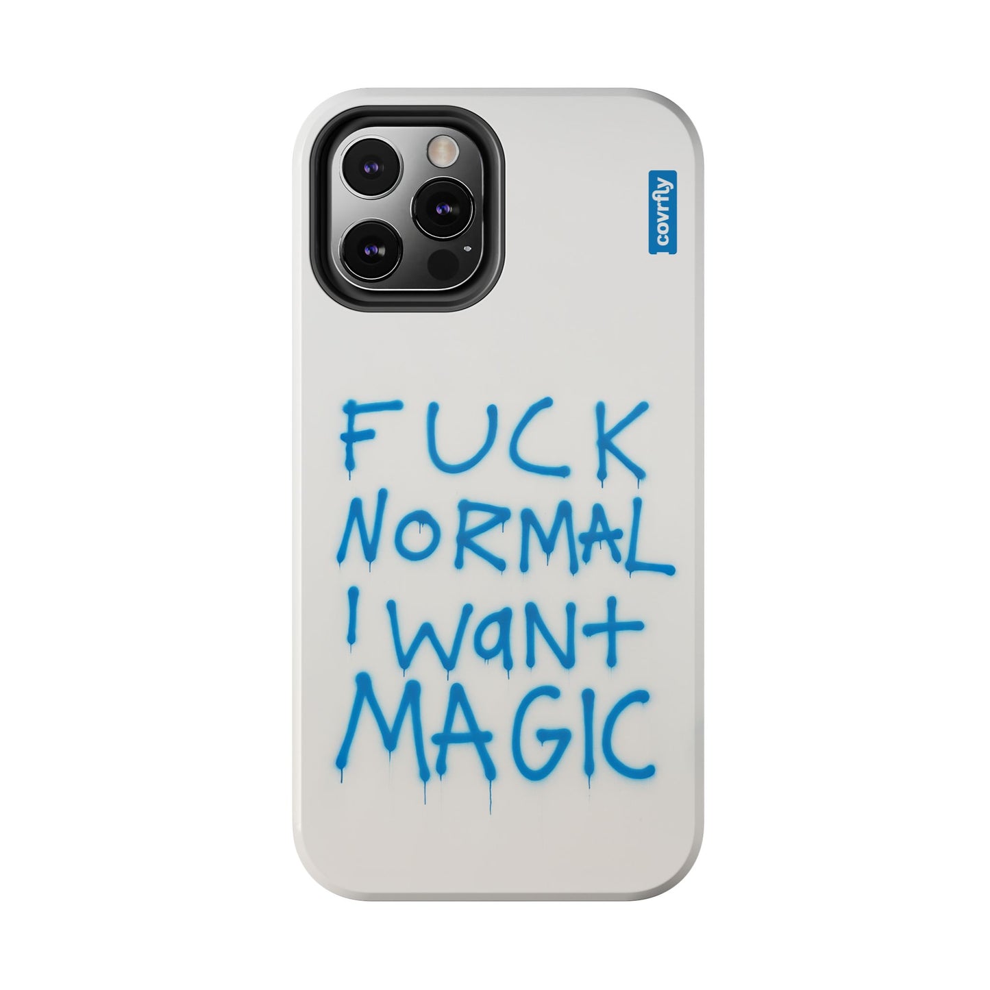 FUCK NORMAL I WANT MAGIC