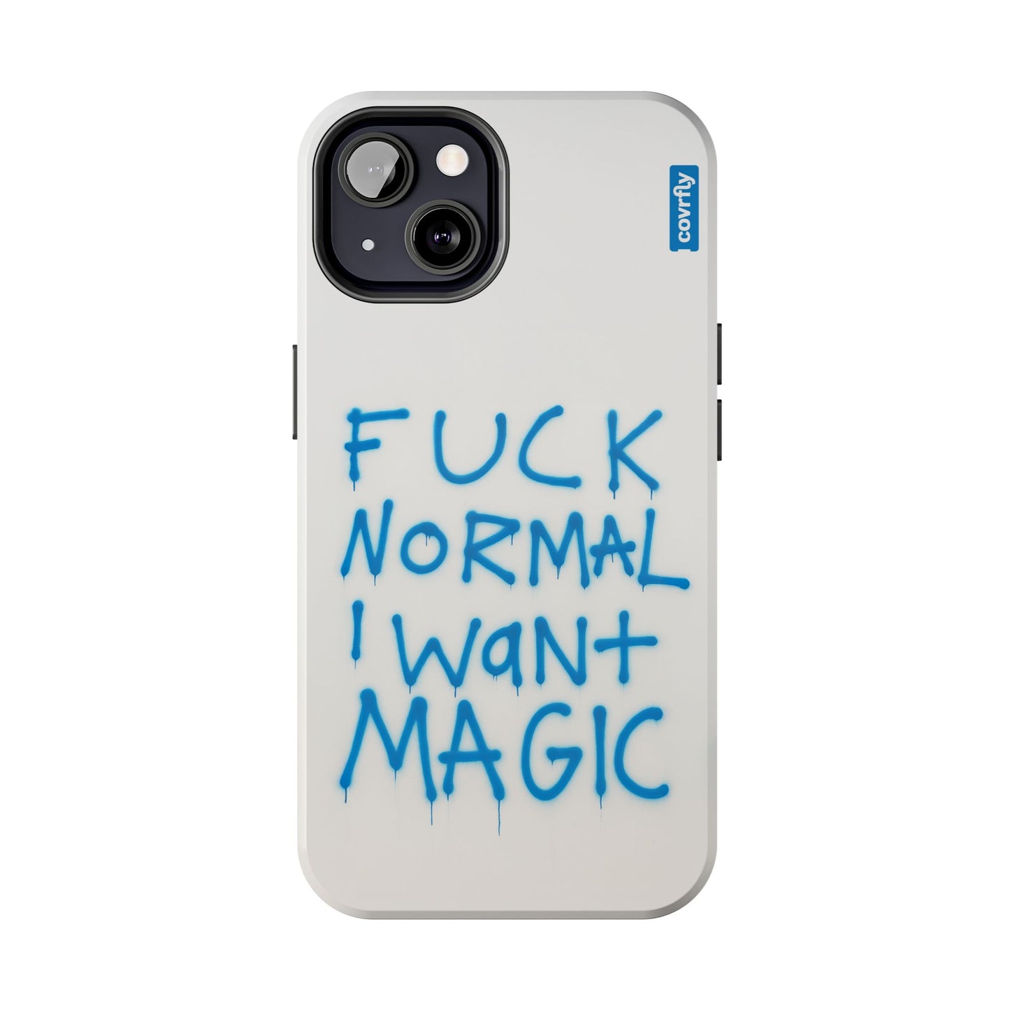 FUCK NORMAL I WANT MAGIC