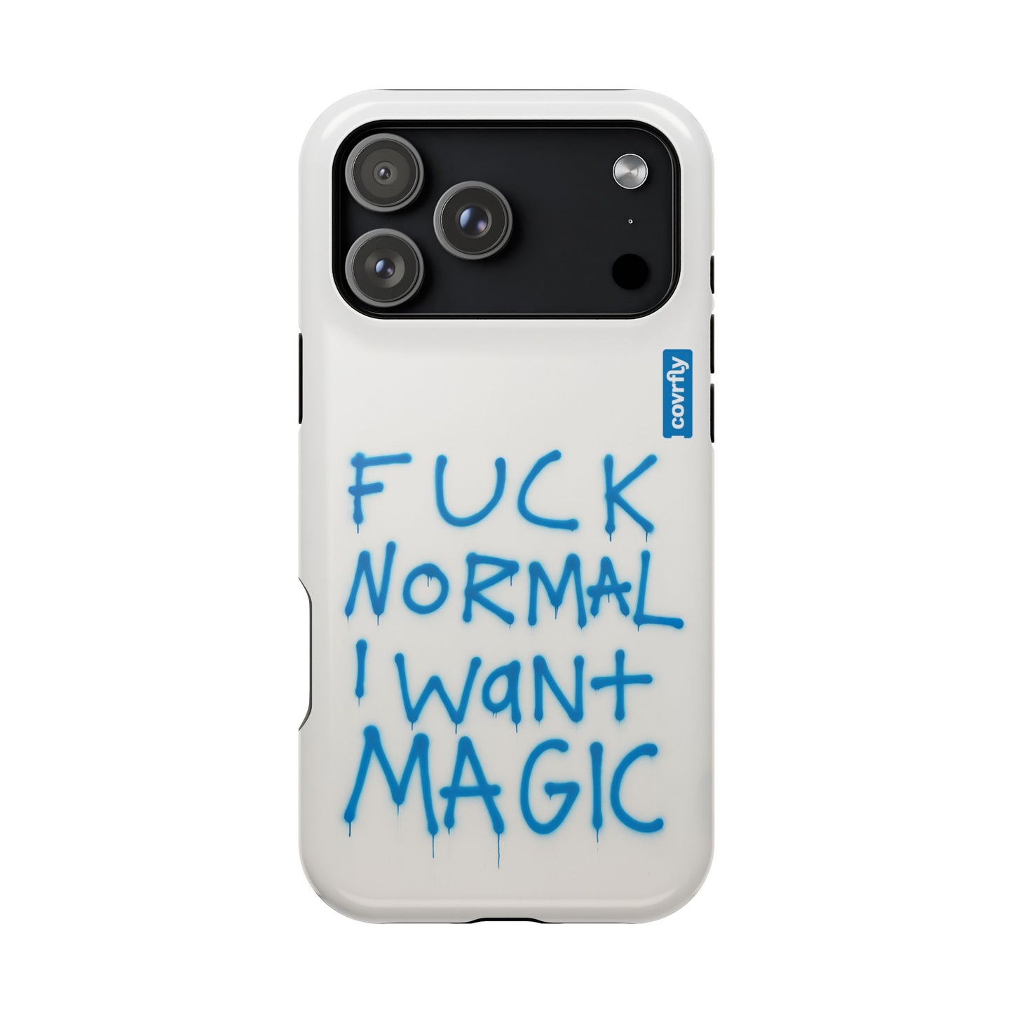 FUCK NORMAL I WANT MAGIC