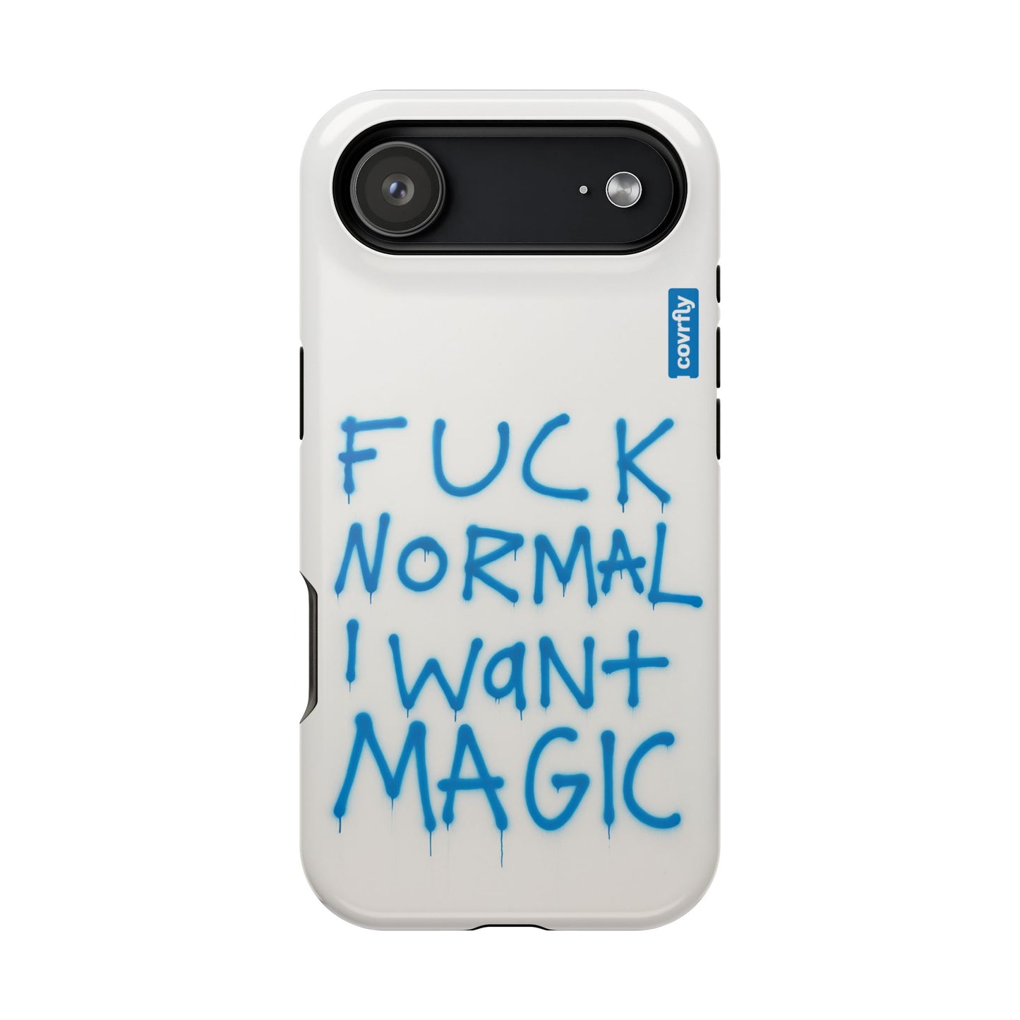 FUCK NORMAL I WANT MAGIC