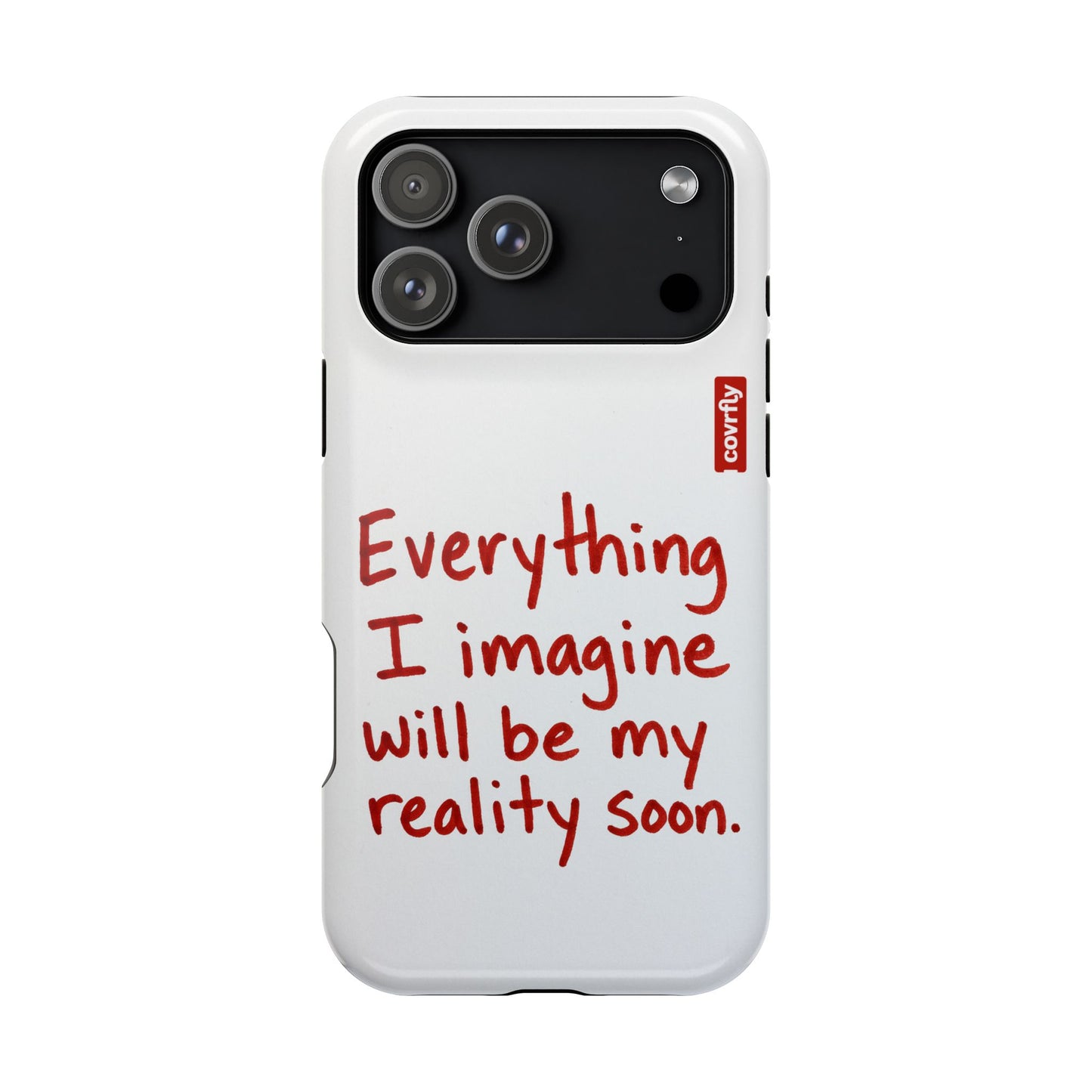 Everything I imagine