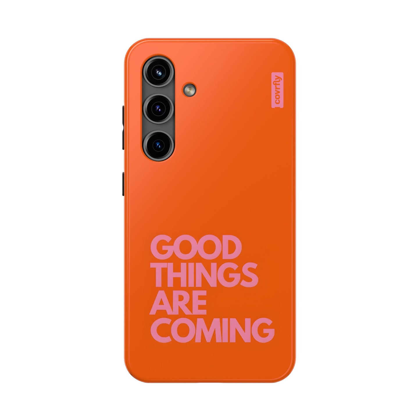Funda Good Things Are Coming para Galaxy S24 - View 1 - Diseño Premium covrfly