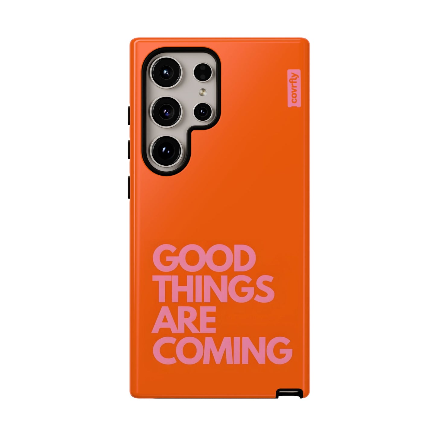 Funda Good Things Are Coming para Galaxy S24 Ultra - View 1 - Diseño Premium covrfly