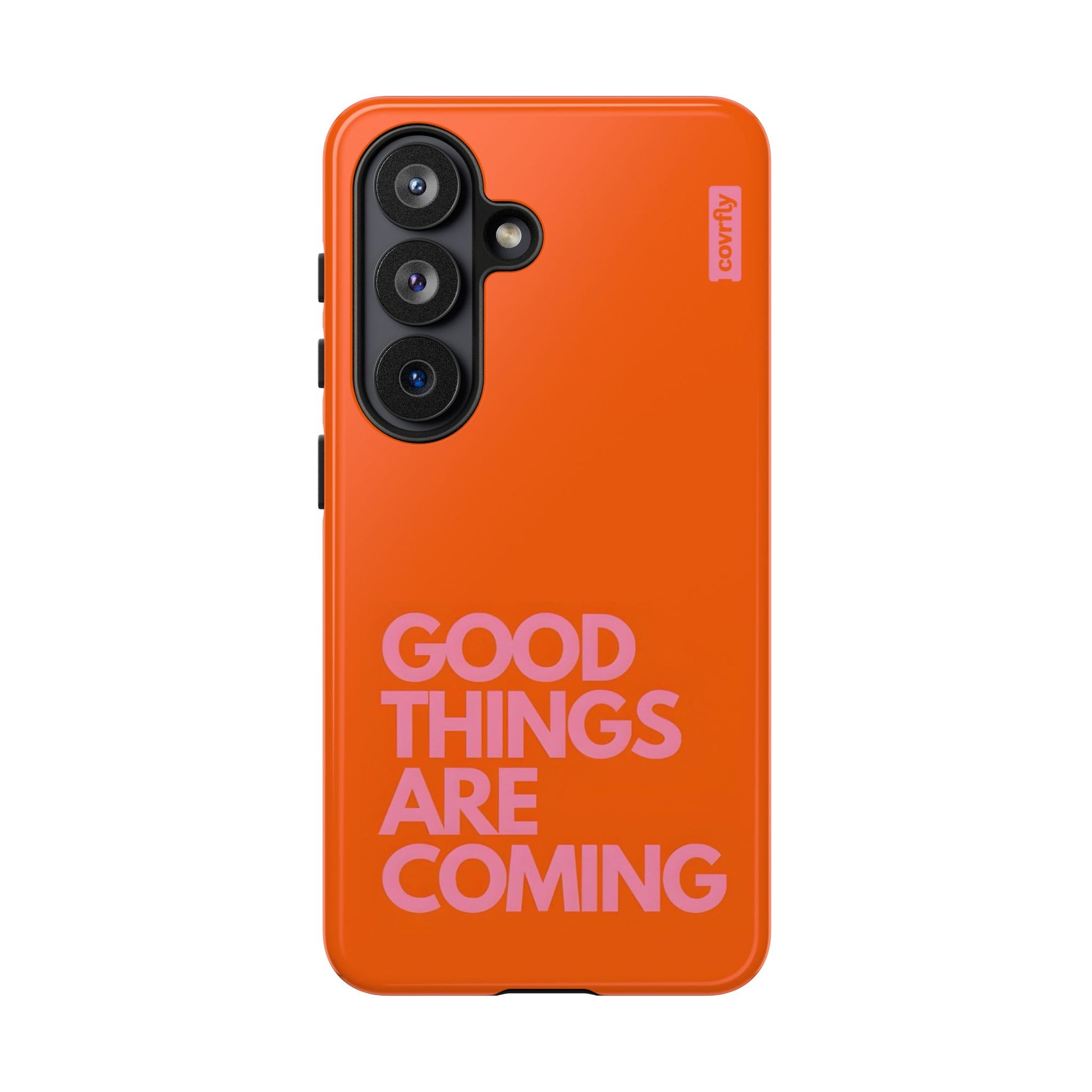 Funda Good Things Are Coming para Galaxy S26 - View 1 - Diseño Premium covrfly