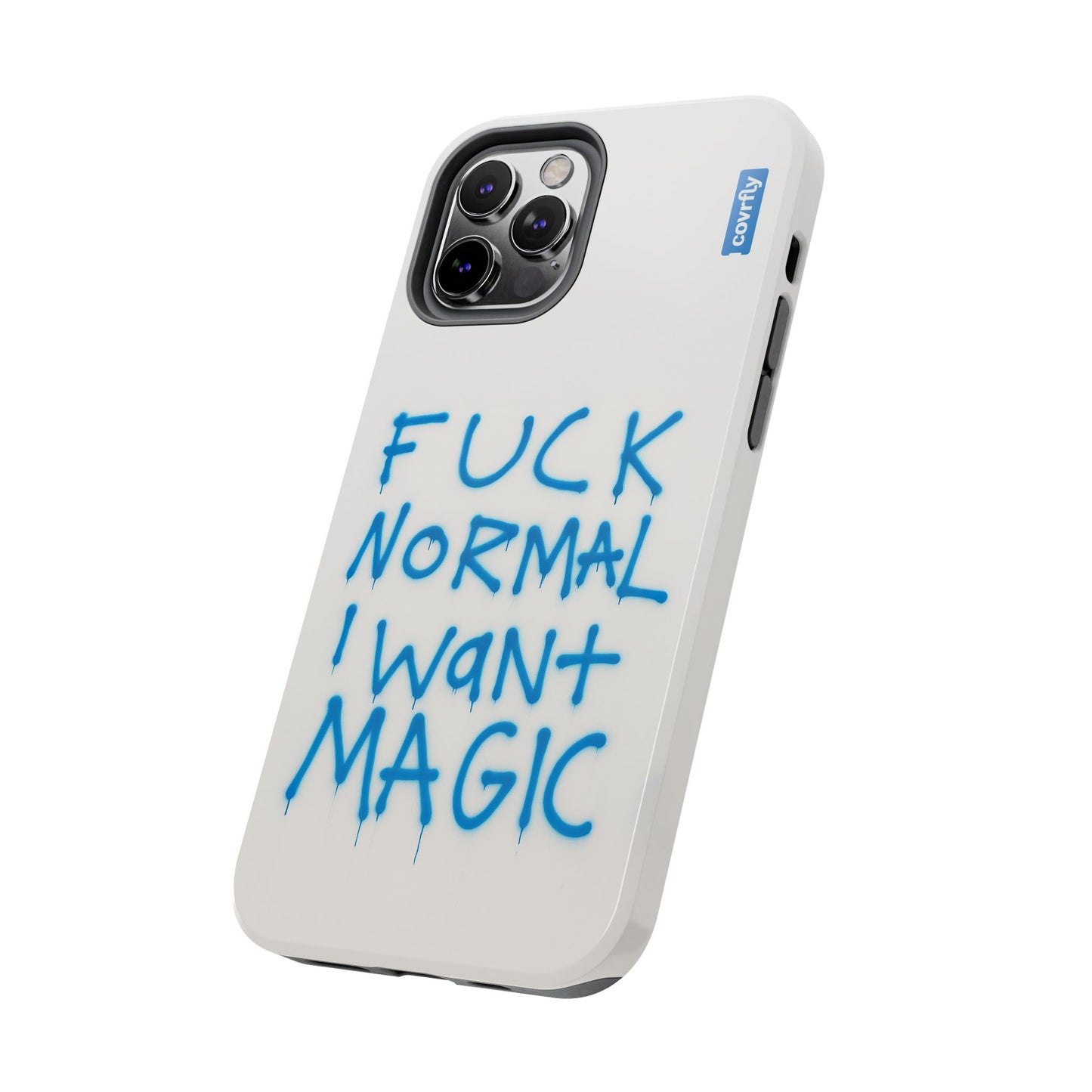 FUCK NORMAL I WANT MAGIC