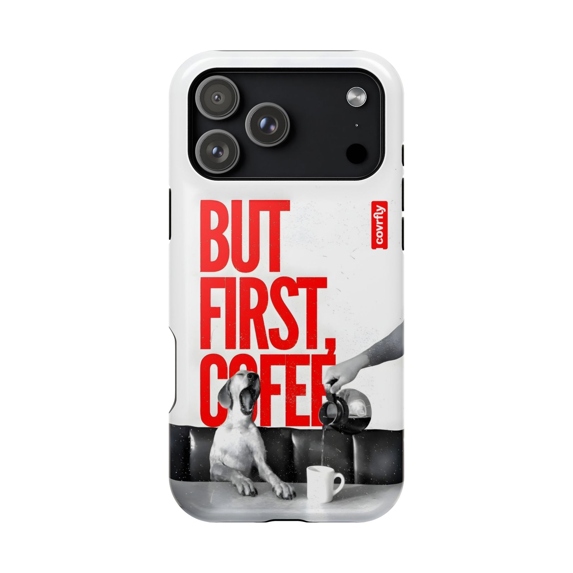 iPhone 17 Pro Max-1 - But First Coffee.png