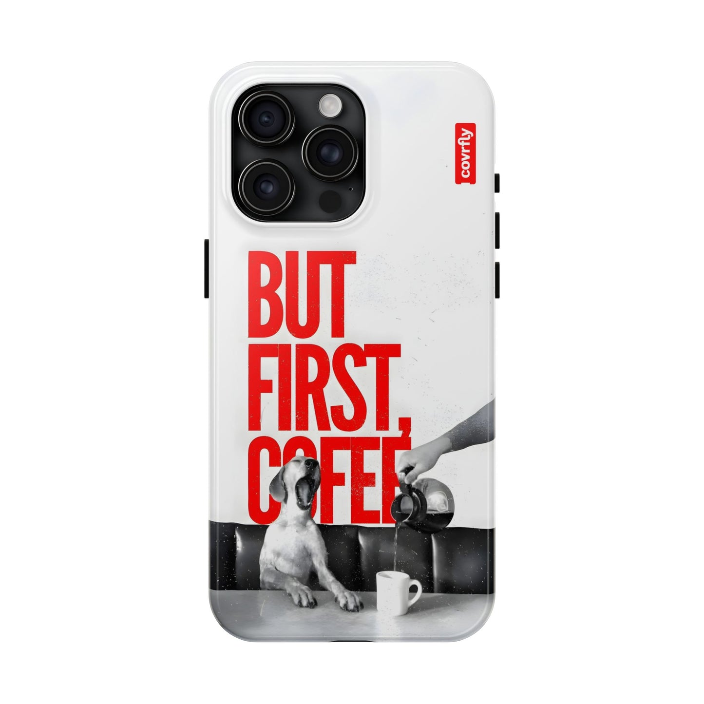 iPhone 15 Pro Max-1 - But First Coffee.png