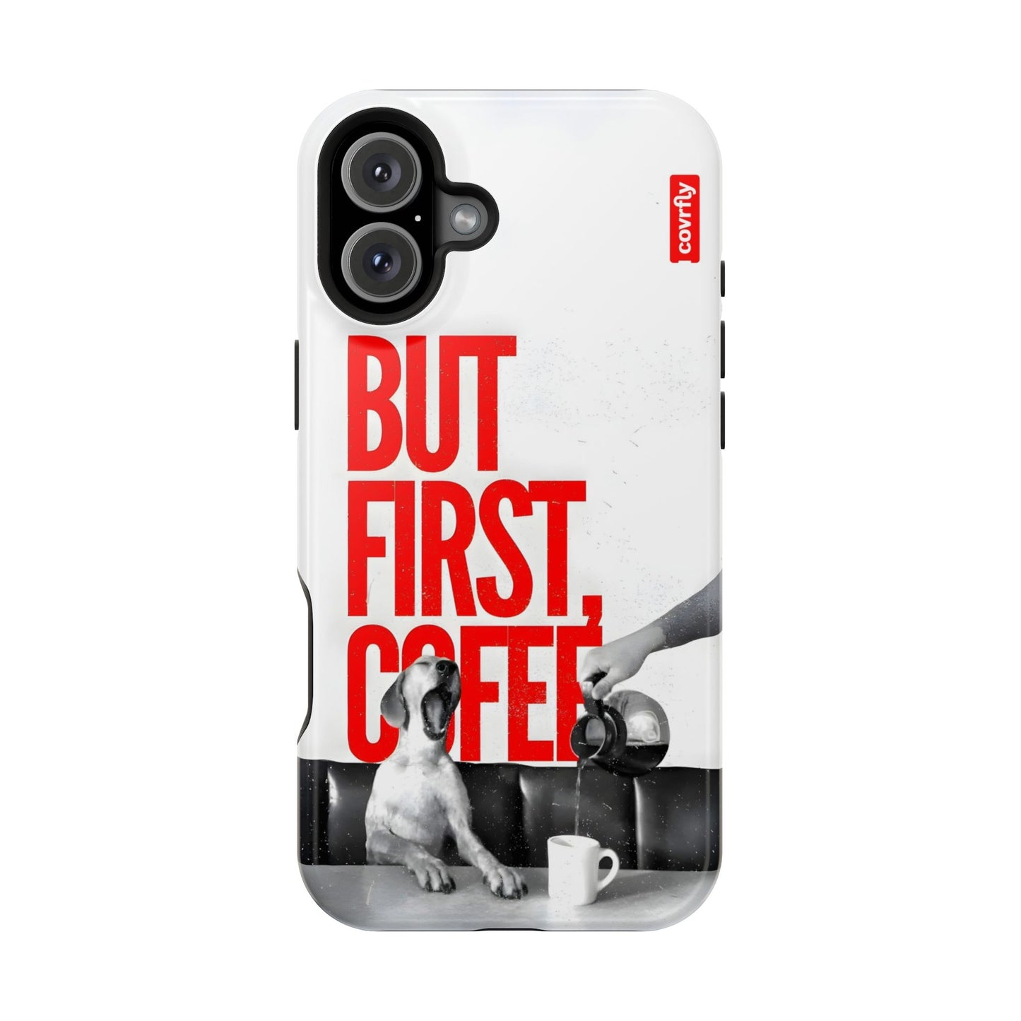 iPhone 16 Plus-1 - But First Coffee.png