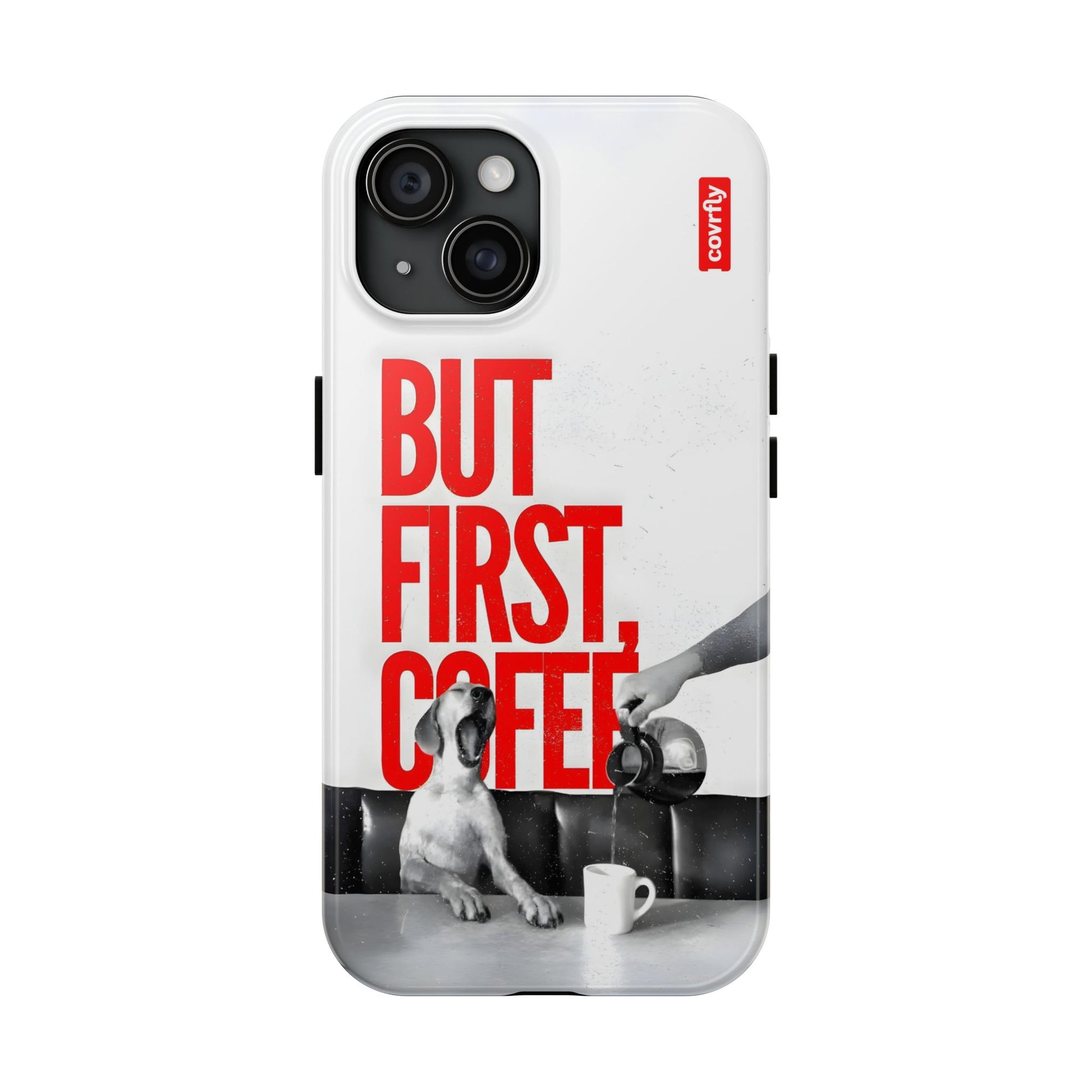 iPhone 15-1 - But First Coffee.png