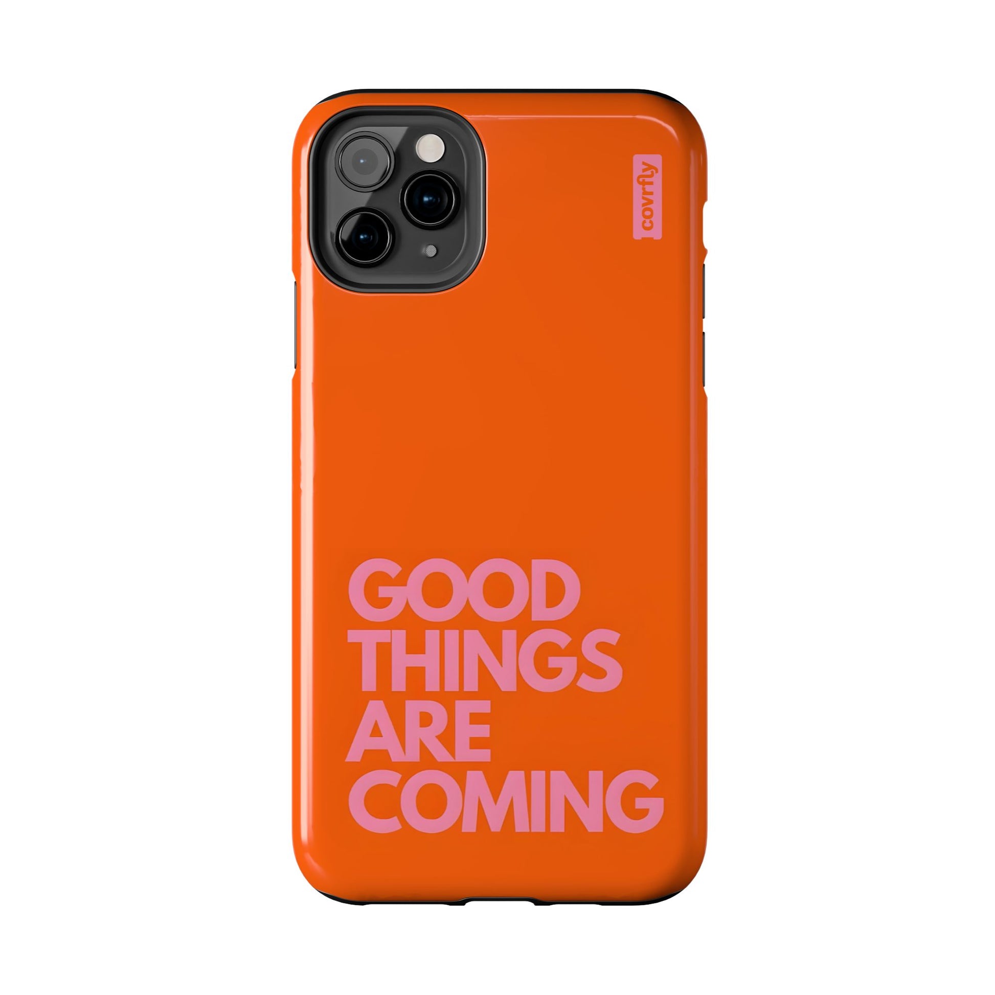 Funda Good Things Are Coming para iPhone 11 Pro Max - View 1 - Diseño Premium covrfly