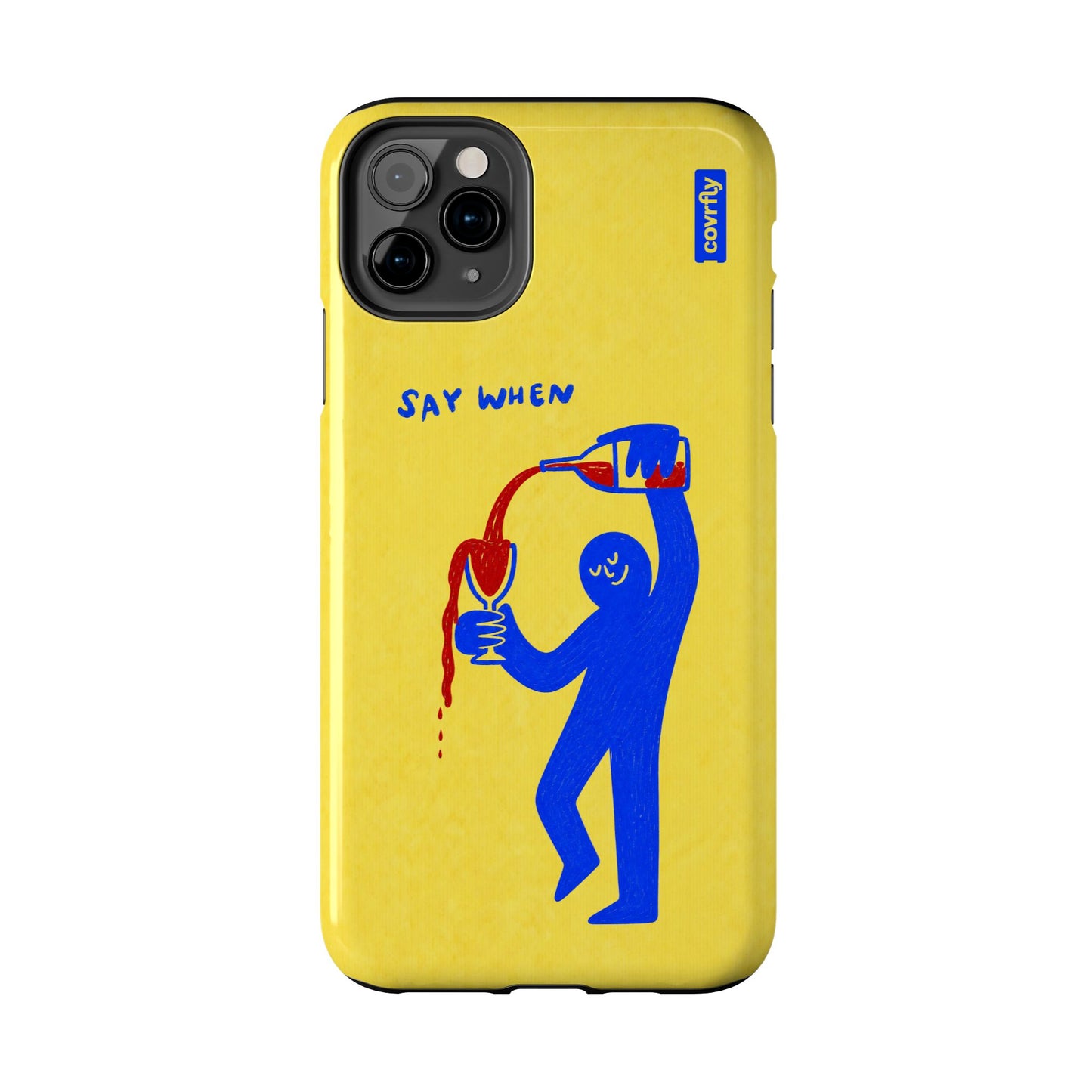 Funda Say When para iPhone 11 Pro Max - View 1 - Diseño Premium covrfly