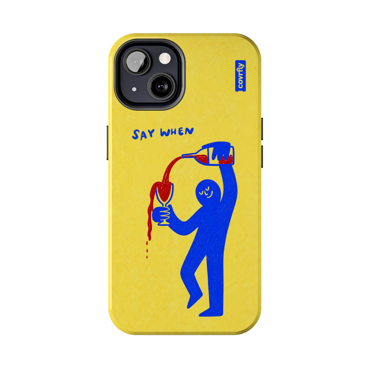 Funda Say When para iPhone 13 - View 1 - Diseño Premium covrfly