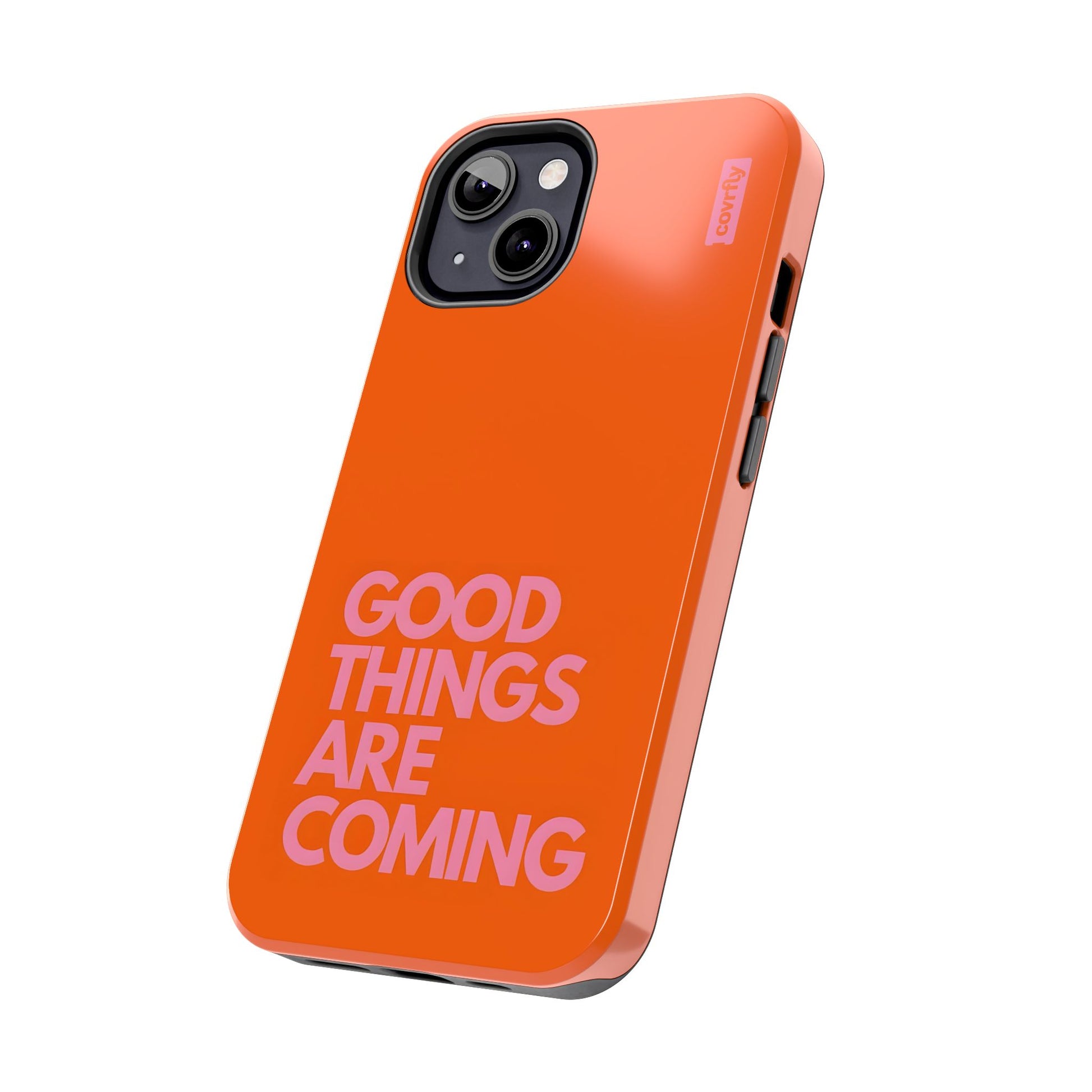 Funda Good Things Are Coming para iPhone 13 - View 2 - Diseño Premium covrfly