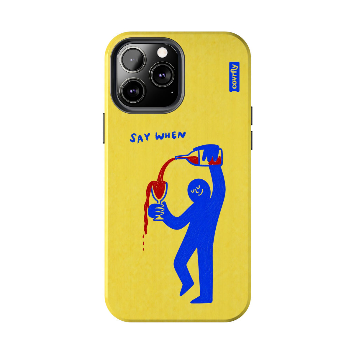 Funda Say When para iPhone 13 Pro Max - View 1 - Diseño Premium covrfly