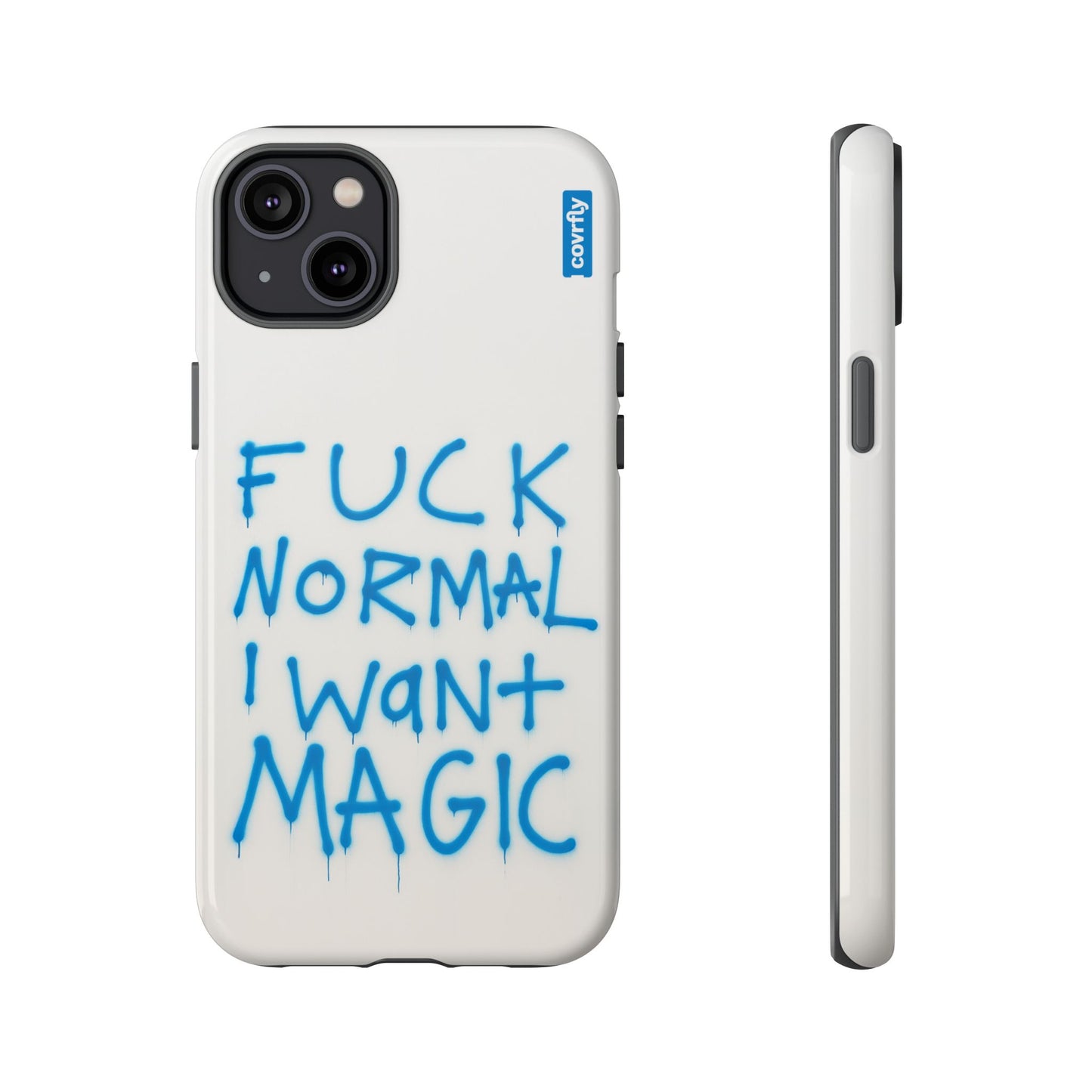 FUCK NORMAL I WANT MAGIC