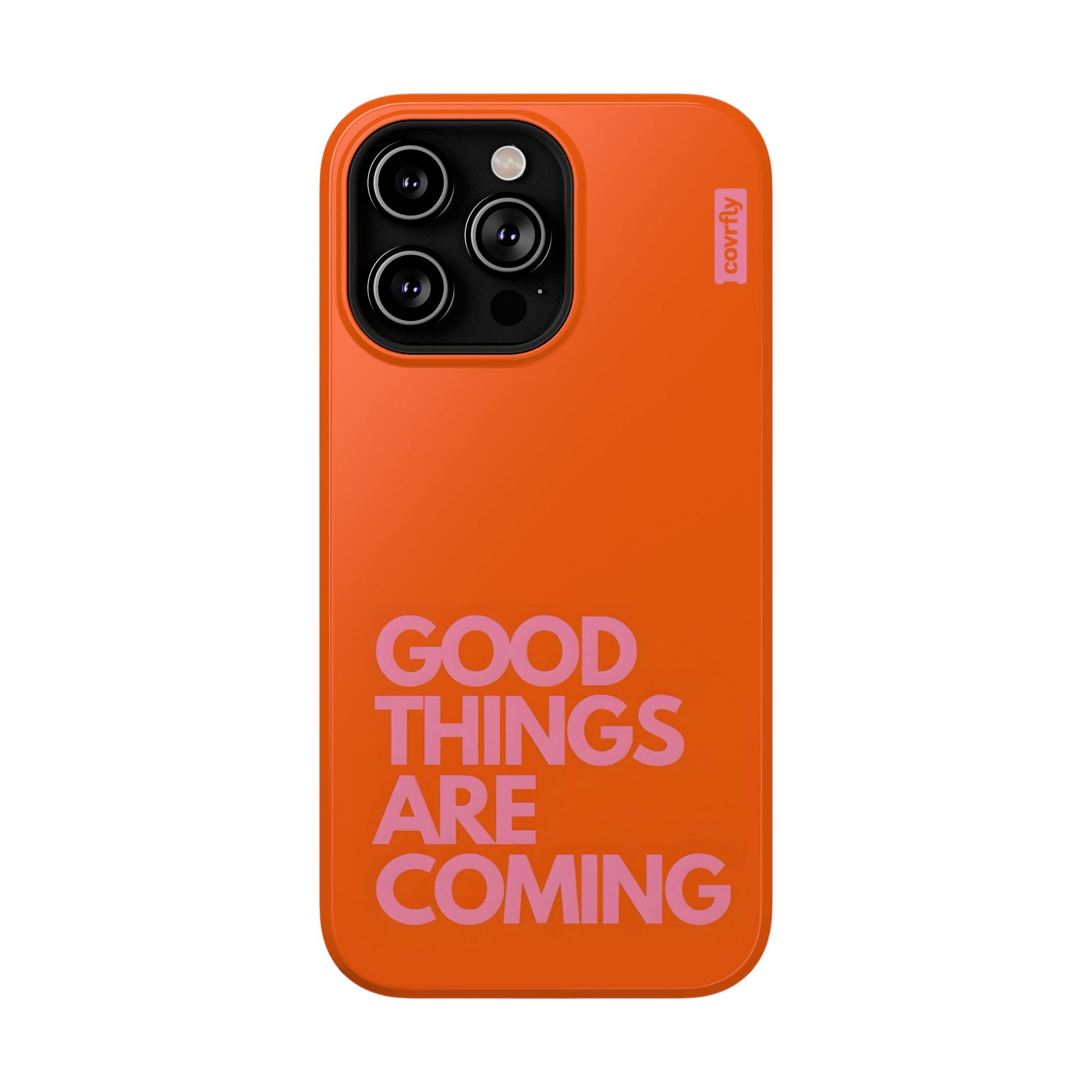 Funda Good Things Are Coming para iPhone 14 Pro Max - View 1 - Diseño Premium covrfly