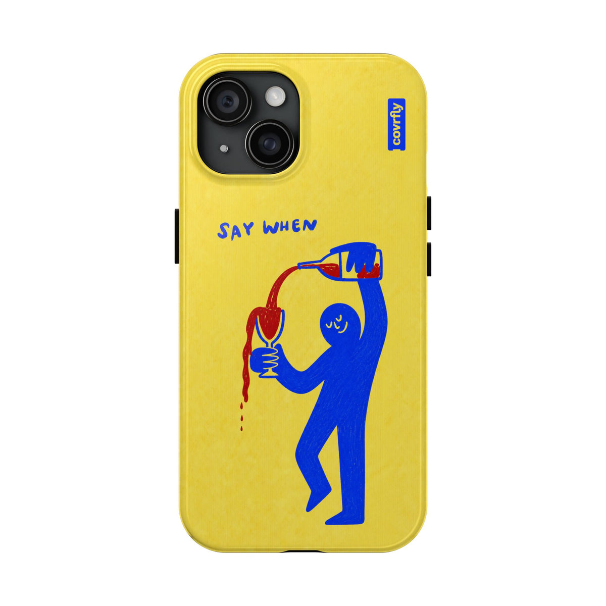 Funda Say When para iPhone 15 - View 1 - Diseño Premium covrfly