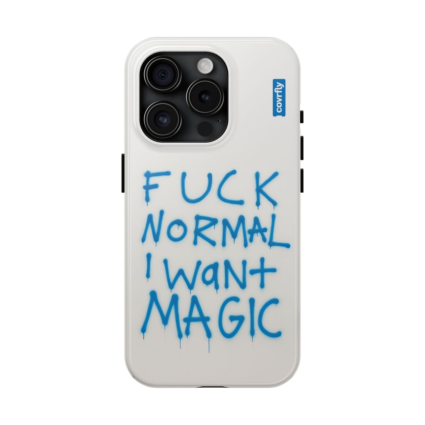 FUCK NORMAL I WANT MAGIC