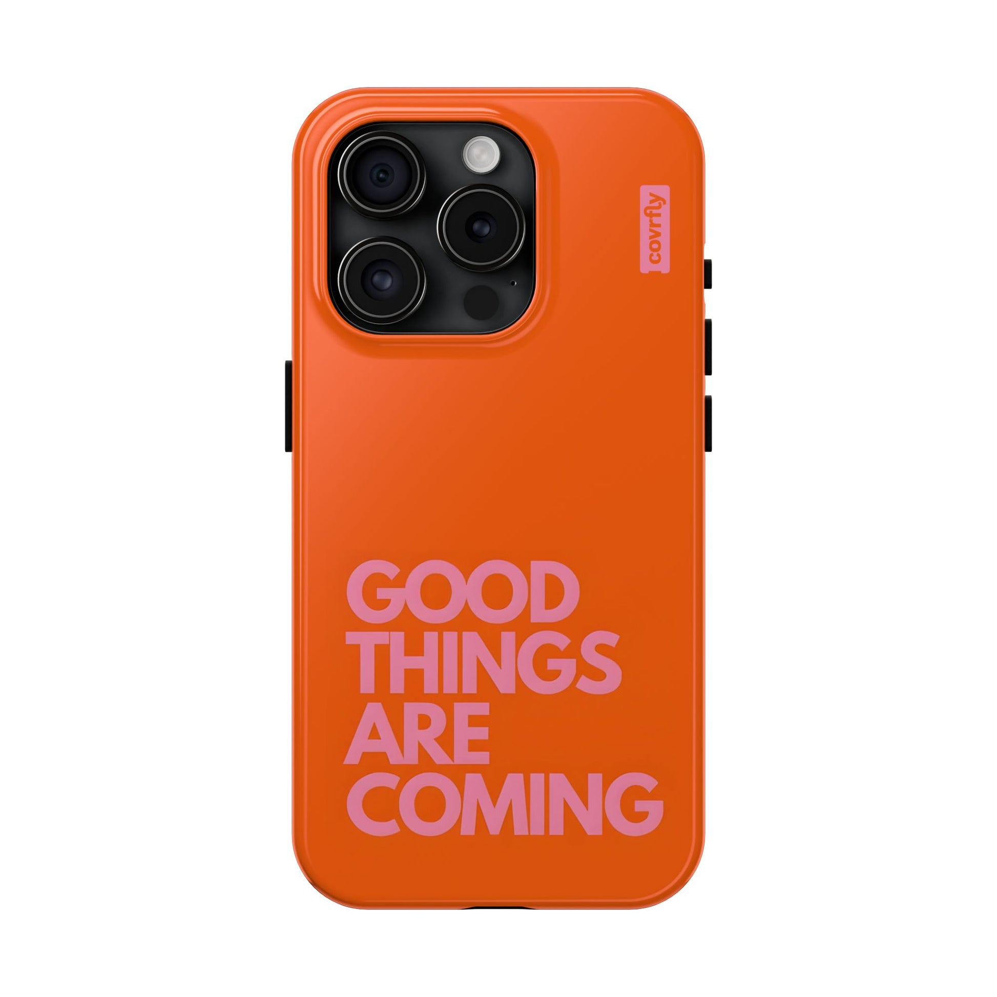Funda Good Things Are Coming para iPhone 15 Pro - View 1 - Diseño Premium covrfly