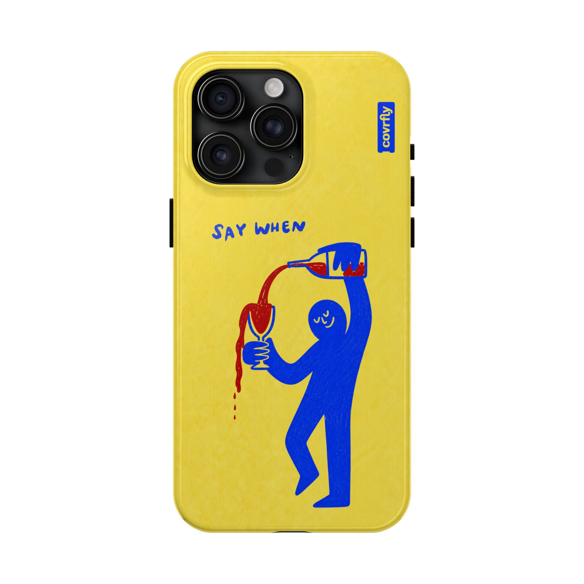 Funda Say When para iPhone 15 Pro Max - View 1 - Diseño Premium covrfly