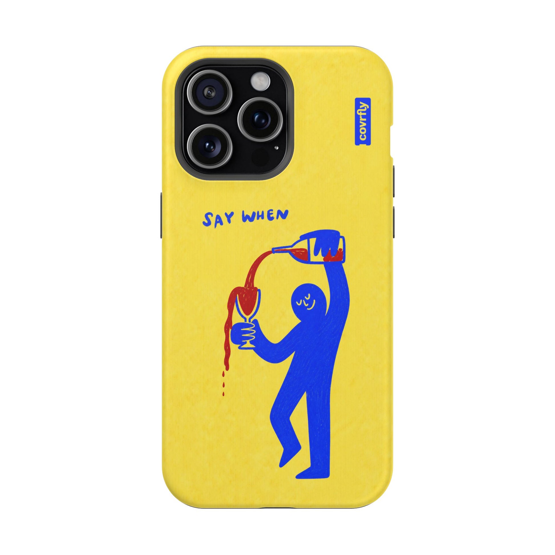 Funda Say When para iPhone 15 Pro Max Matte Premium - View 1 - Diseño Premium covrfly