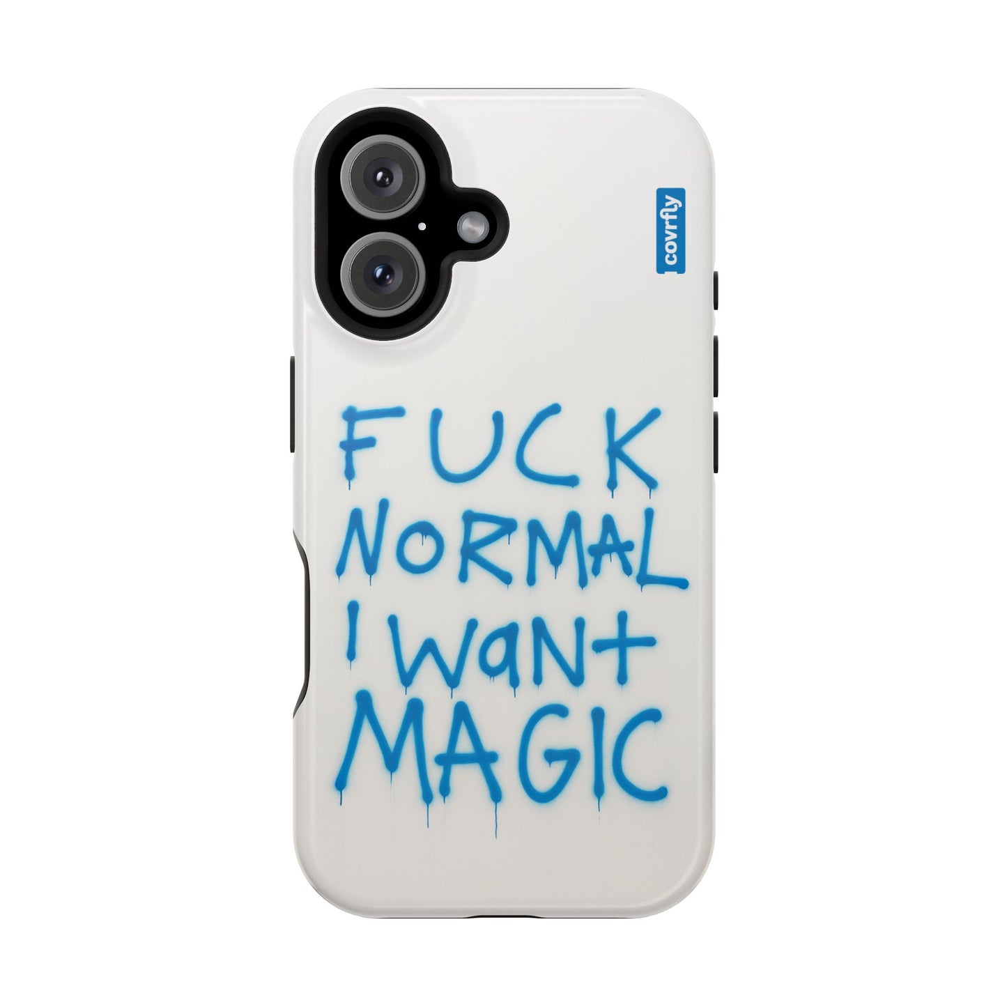 FUCK NORMAL I WANT MAGIC