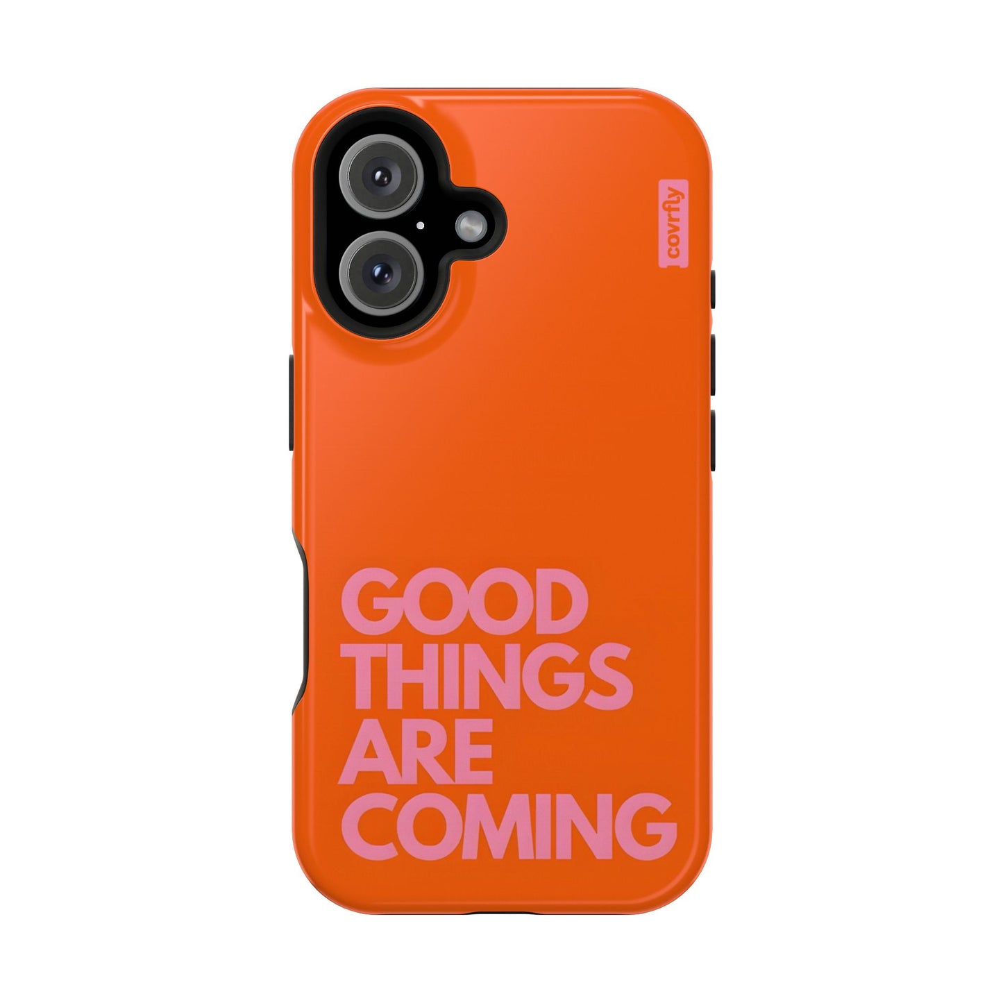 Funda Good Things Are Coming para iPhone 16 - View 1 - Diseño Premium covrfly