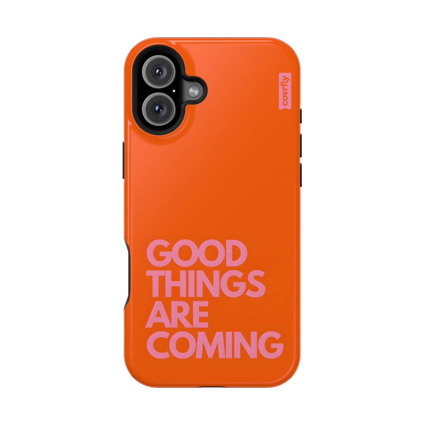 Funda Good Things Are Coming para iPhone 16 Plus - View 1 - Diseño Premium covrfly