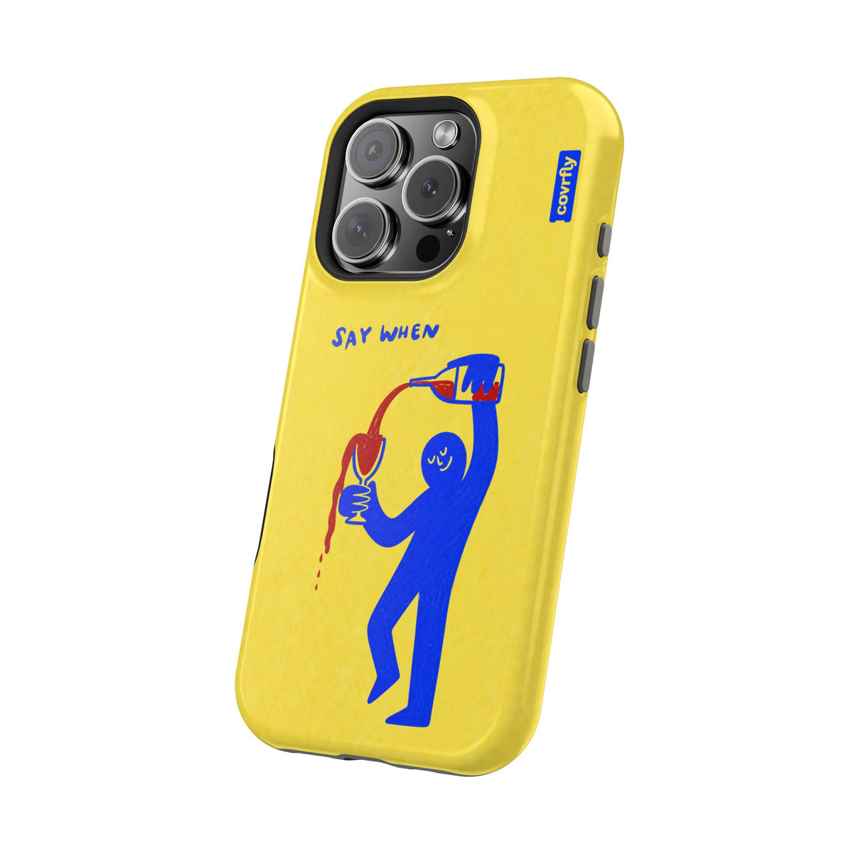 Funda Say When para iPhone 16 Pro - View 2 - Diseño Premium covrfly