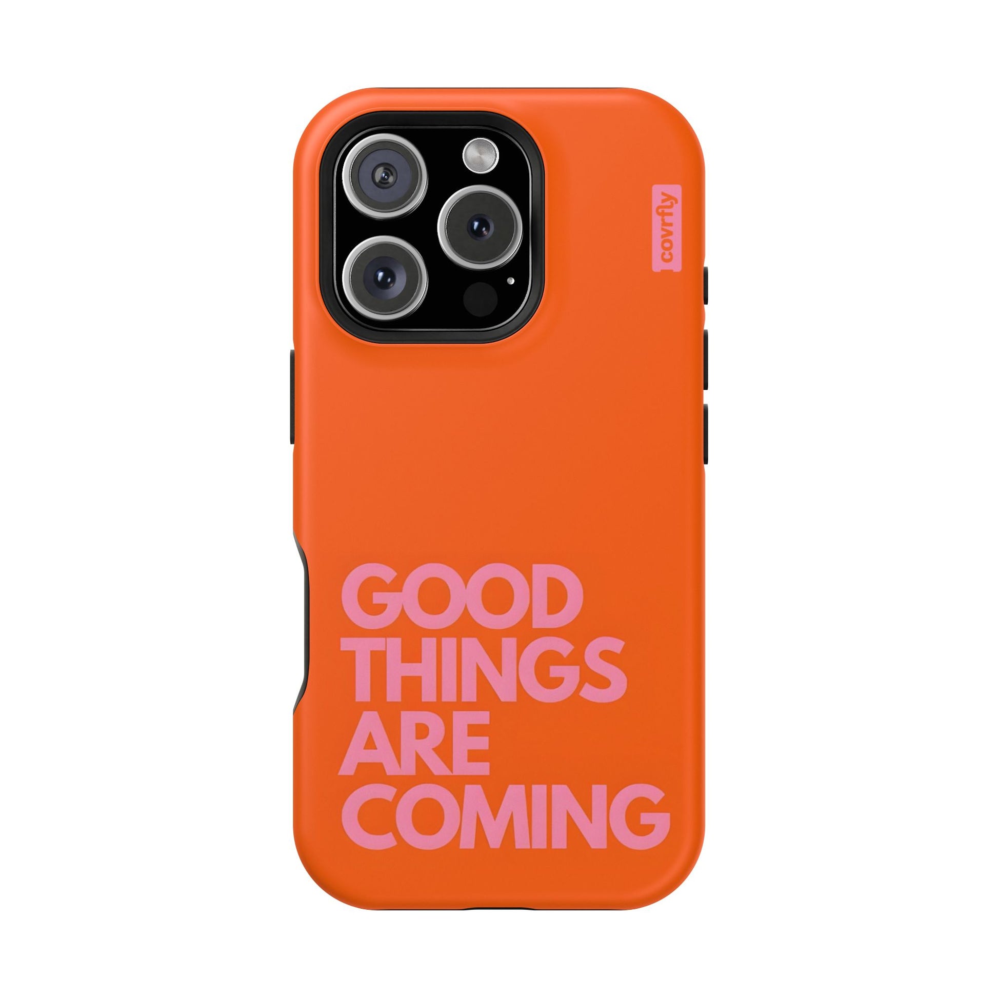 Funda Good Things Are Coming para iPhone 16 Pro Matte Premium - View 1 - Diseño Premium covrfly