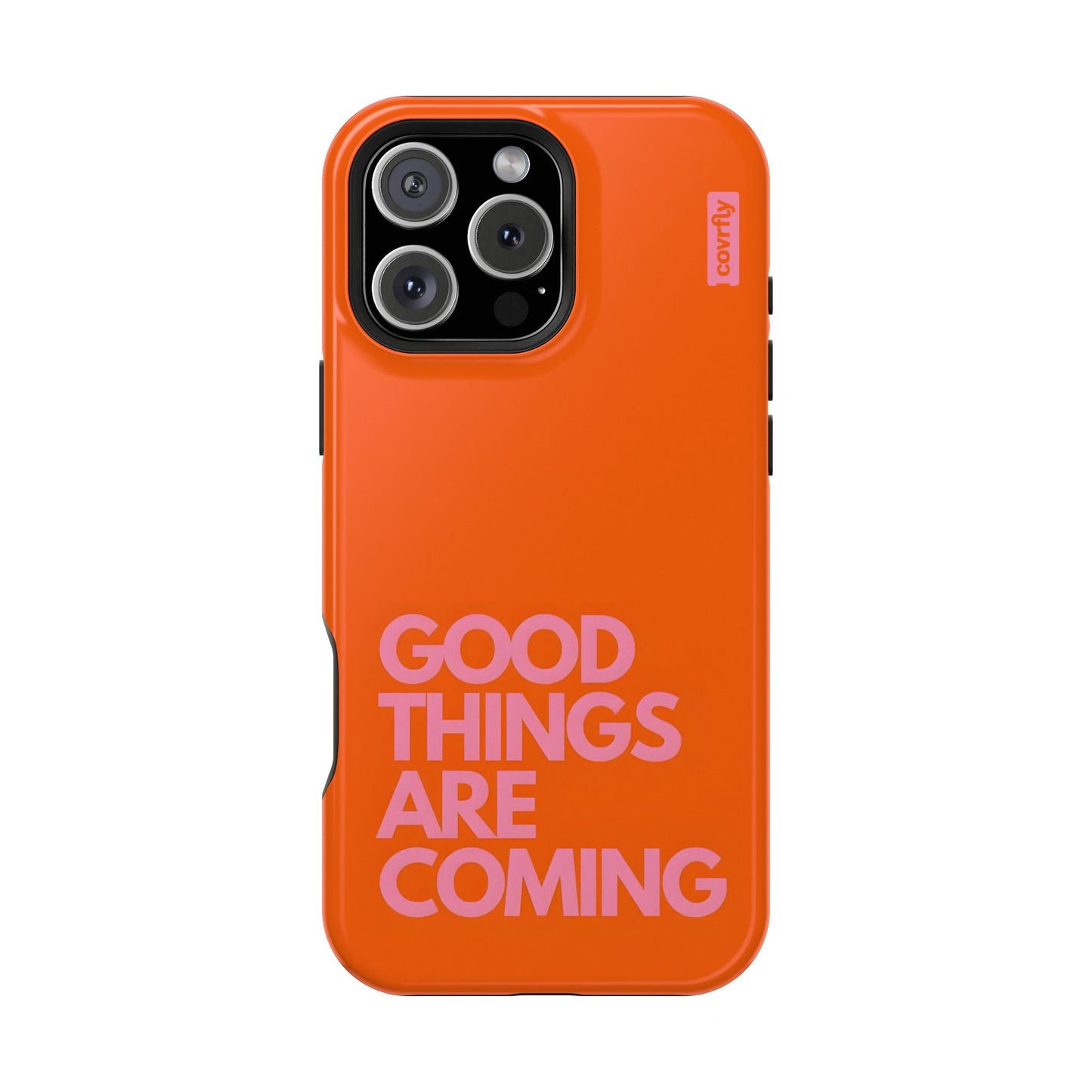 Funda Good Things Are Coming para iPhone 16 Pro Max - View 1 - Diseño Premium covrfly