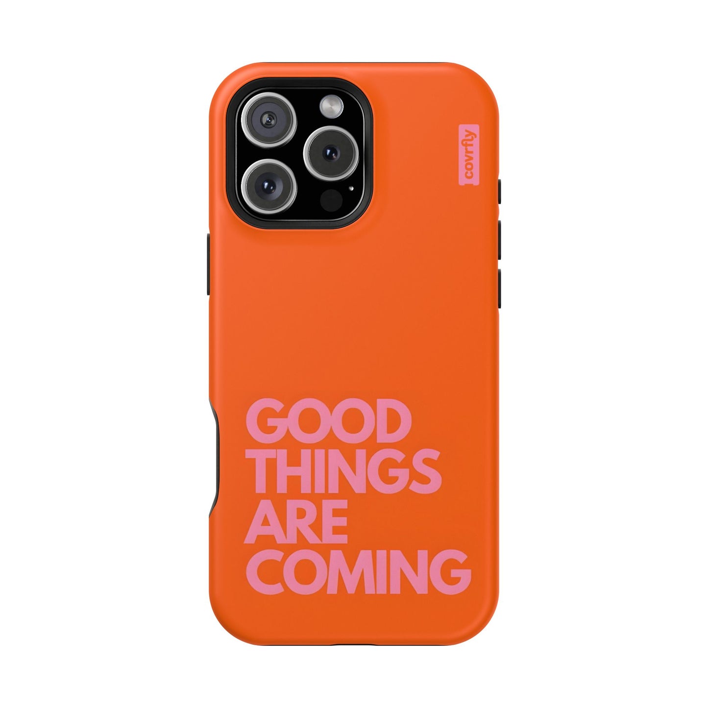 Funda Good Things Are Coming para iPhone 16 Pro Max Matte Premium - View 1 - Diseño Premium covrfly